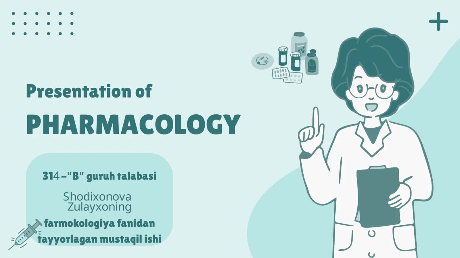 "B" guruh talabasi Shodixonova Zulayxoning farmokologiya fanidan 1