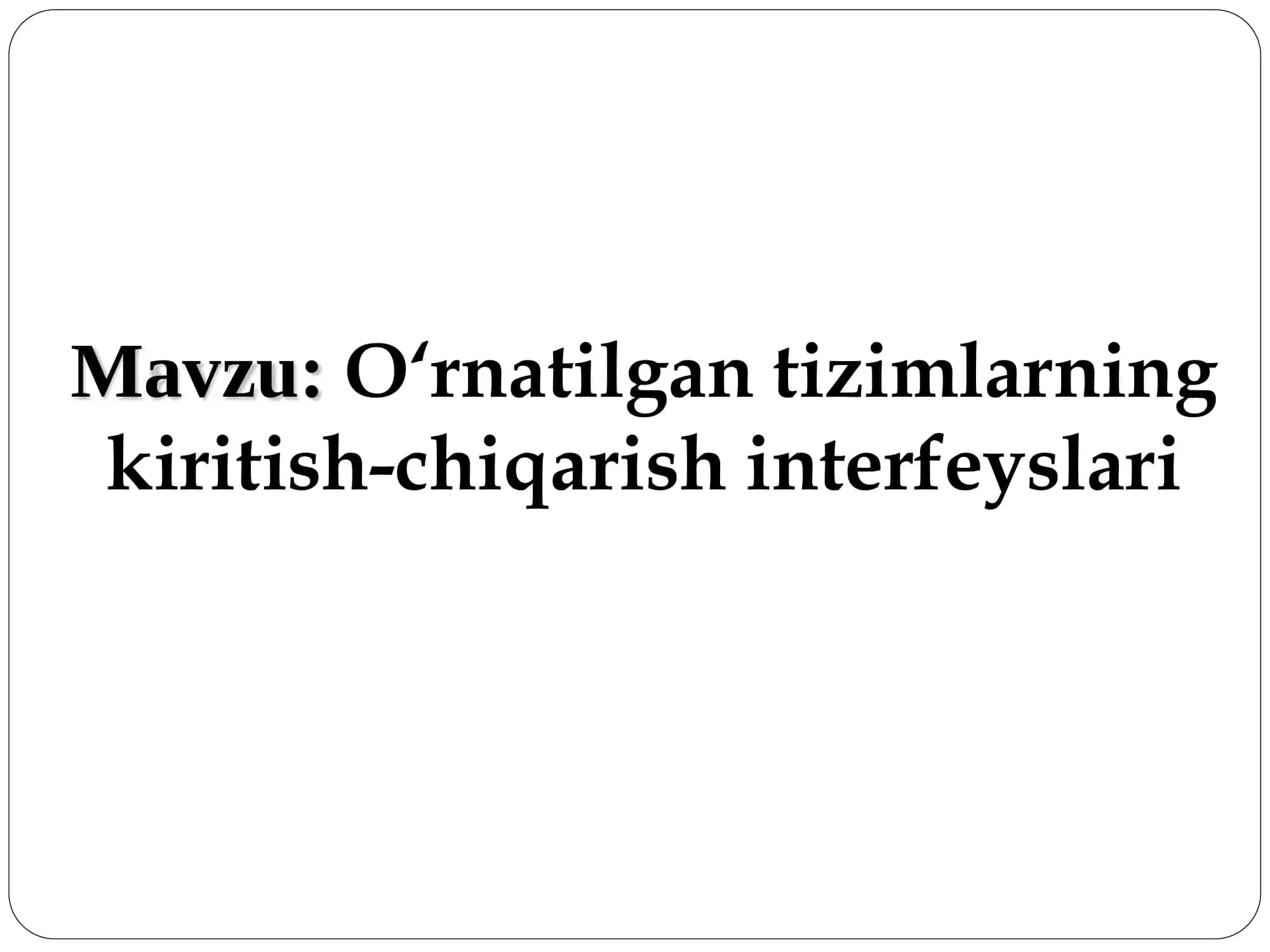 O‘rnatilgan tizimlarning kiritish-chiqarish interfeyslari 1