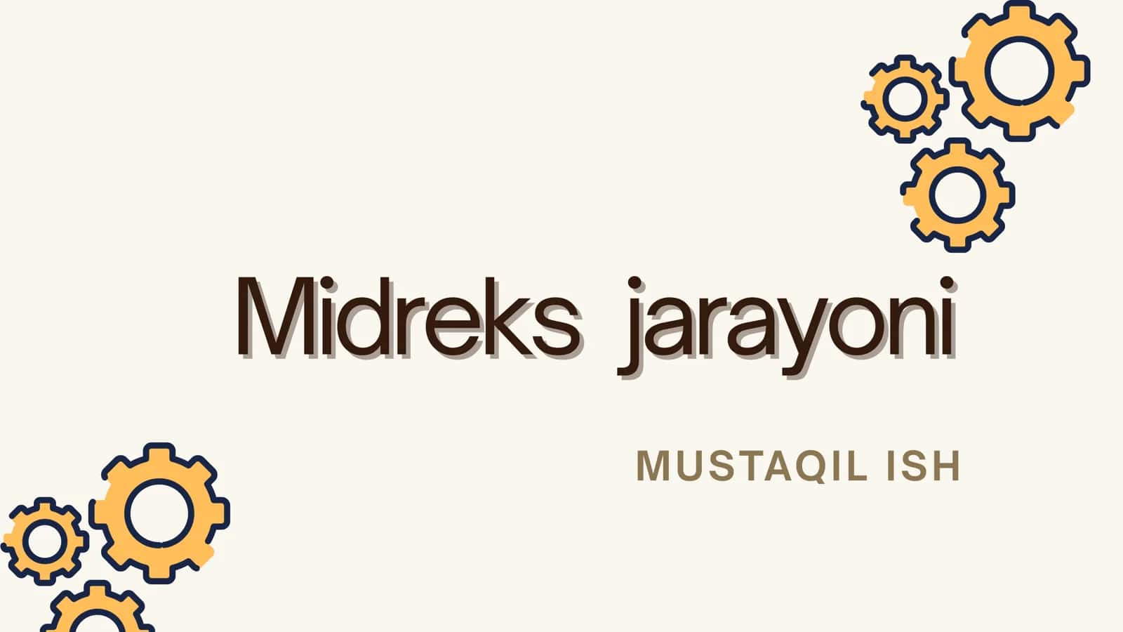 Midreks jarayoni 1