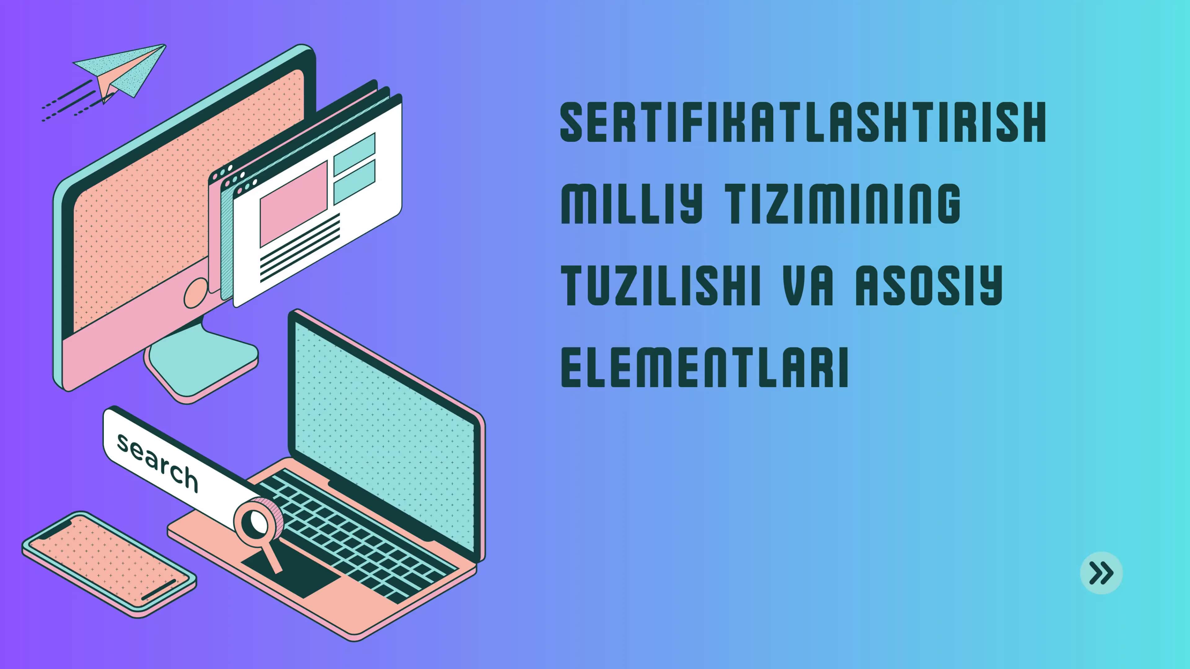 SERTIFIKATLASHTIRISH MILLIY TIZIMINING TUZILISHI VA ASOSIY ELEMENTLARI 1