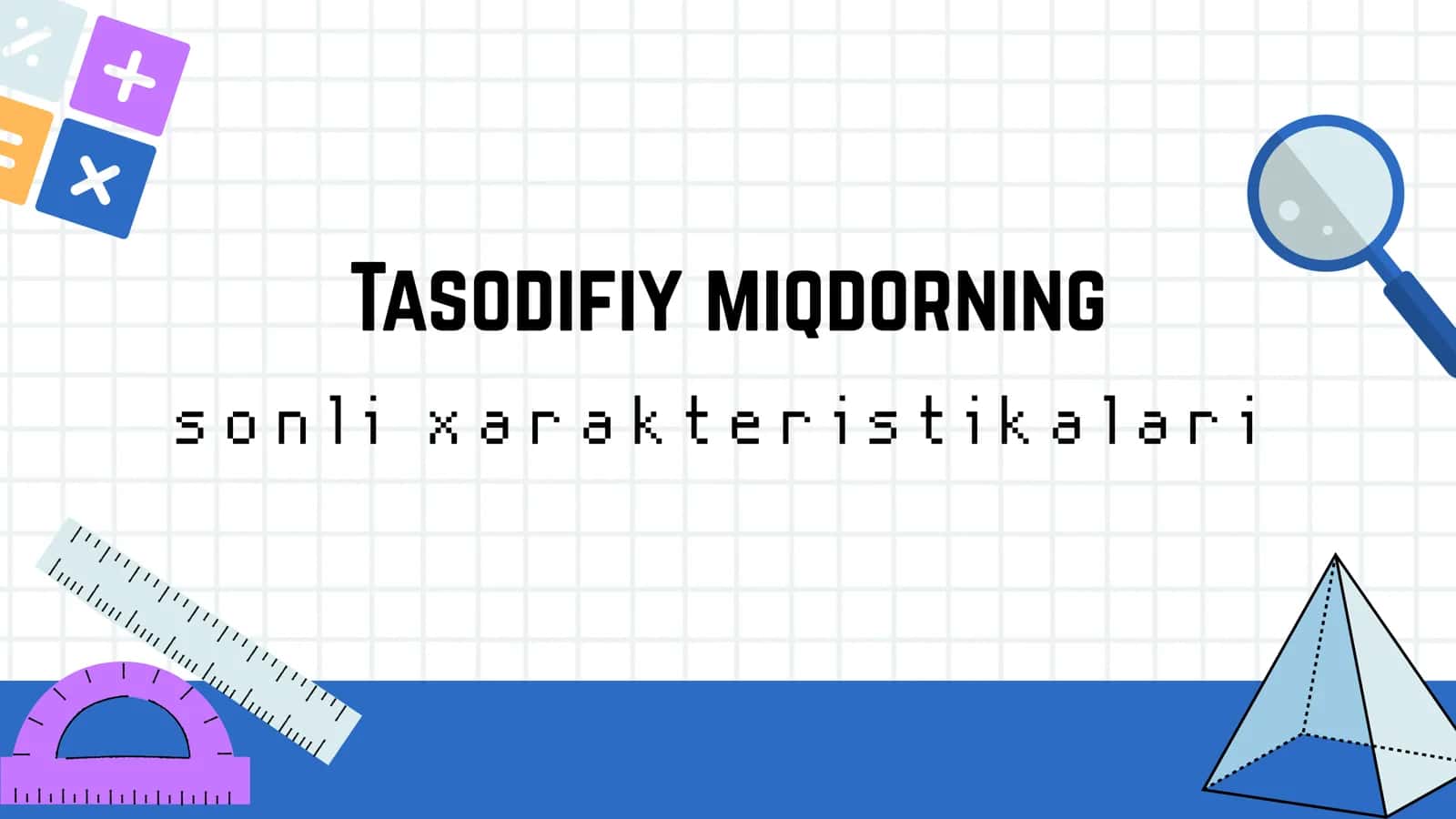 Tasodifiy miqdorning sonli xarakteristikalari 1