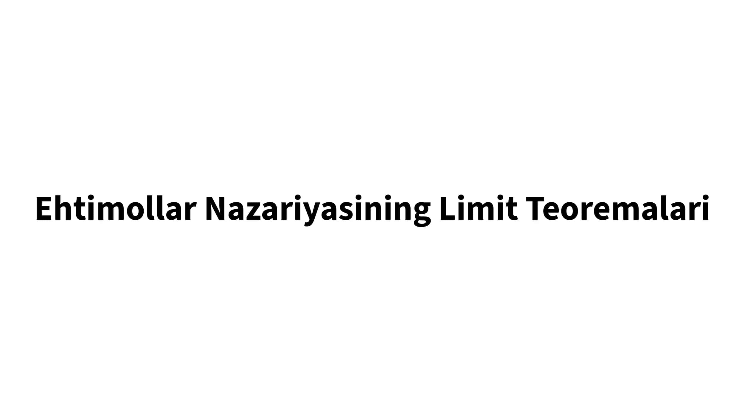 Ehtimollar nazariyasi - limit teoremasi 1