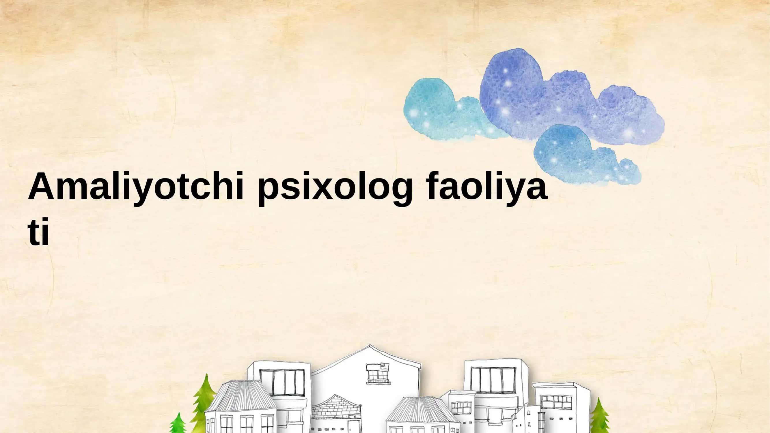 Amaliyotchi psixolog faoliya 1