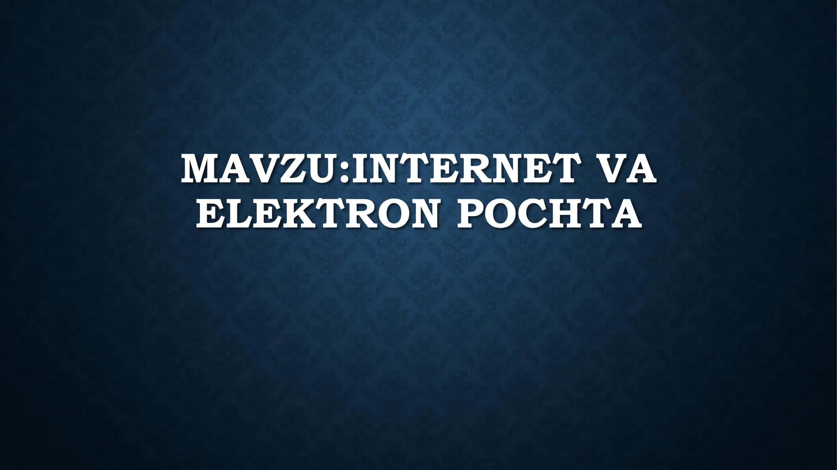 INTERNET VA ELEKTRON POCHTA 1