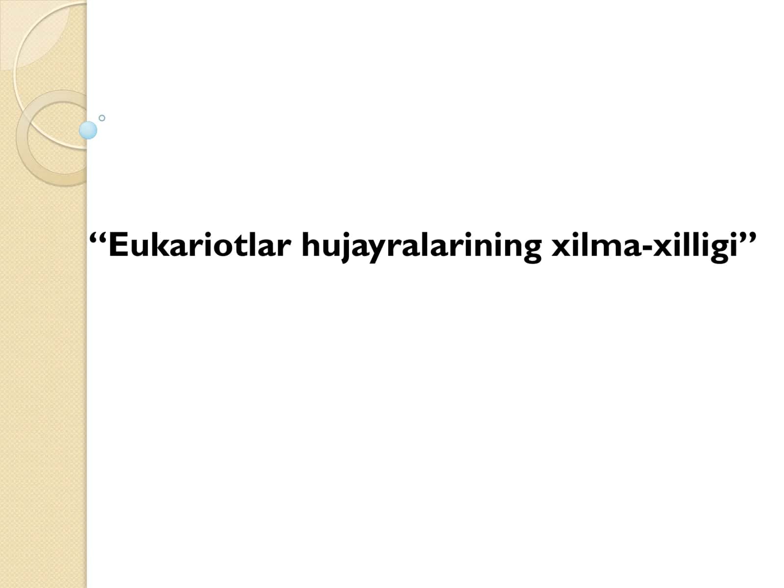 Eukariotlar hujayralarining xilma-xilligi 1