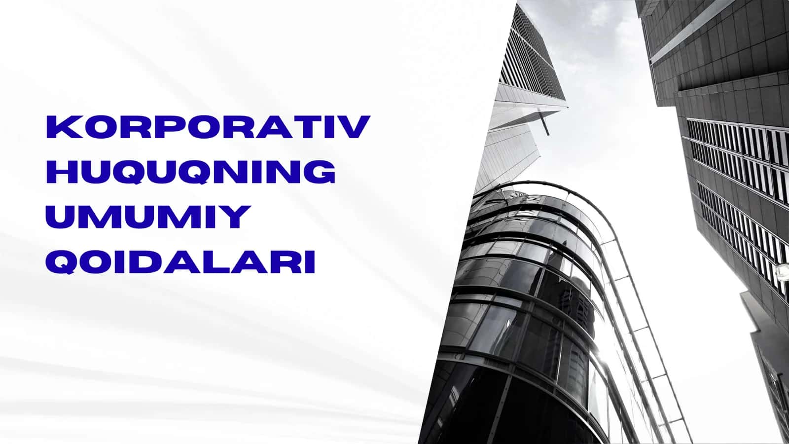 KORPORATIV HUQUQNING UMUMIY QOIDALARI 1