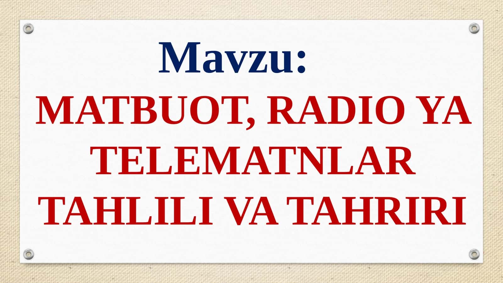 MATBUOT, RADIO YA TELEMATNLAR TAHLILI VA TAHRIRI 1