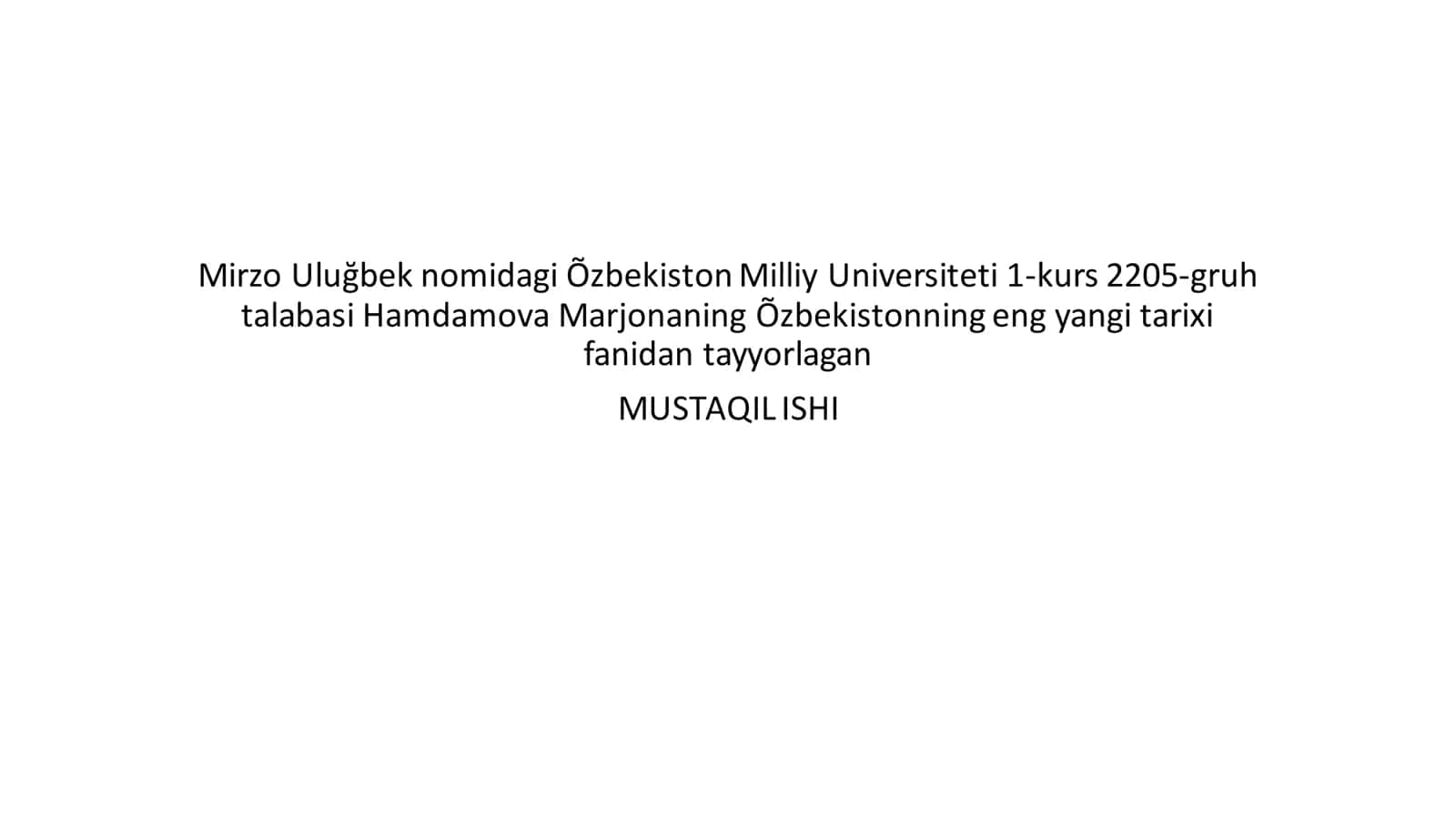 Õzbekiston Milliy Universiteti 1-kurs 2205-gruh talabasi Hamdamova Marjonaning eng yangi tarixi 1