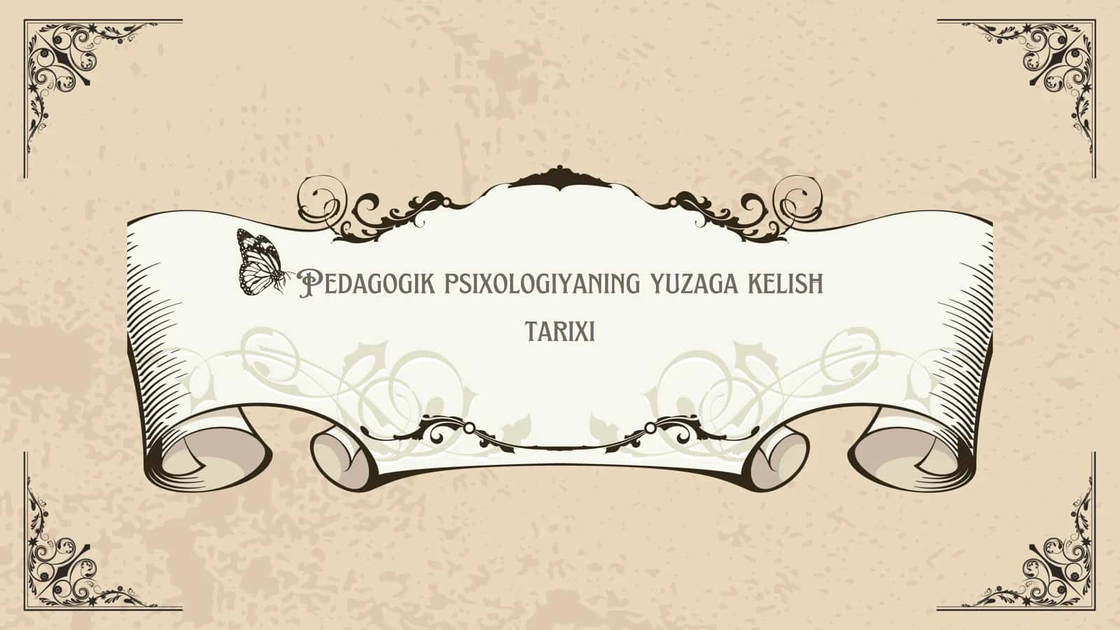 Pedagogik psixologiyaning yuzaga kelish tarixi 1