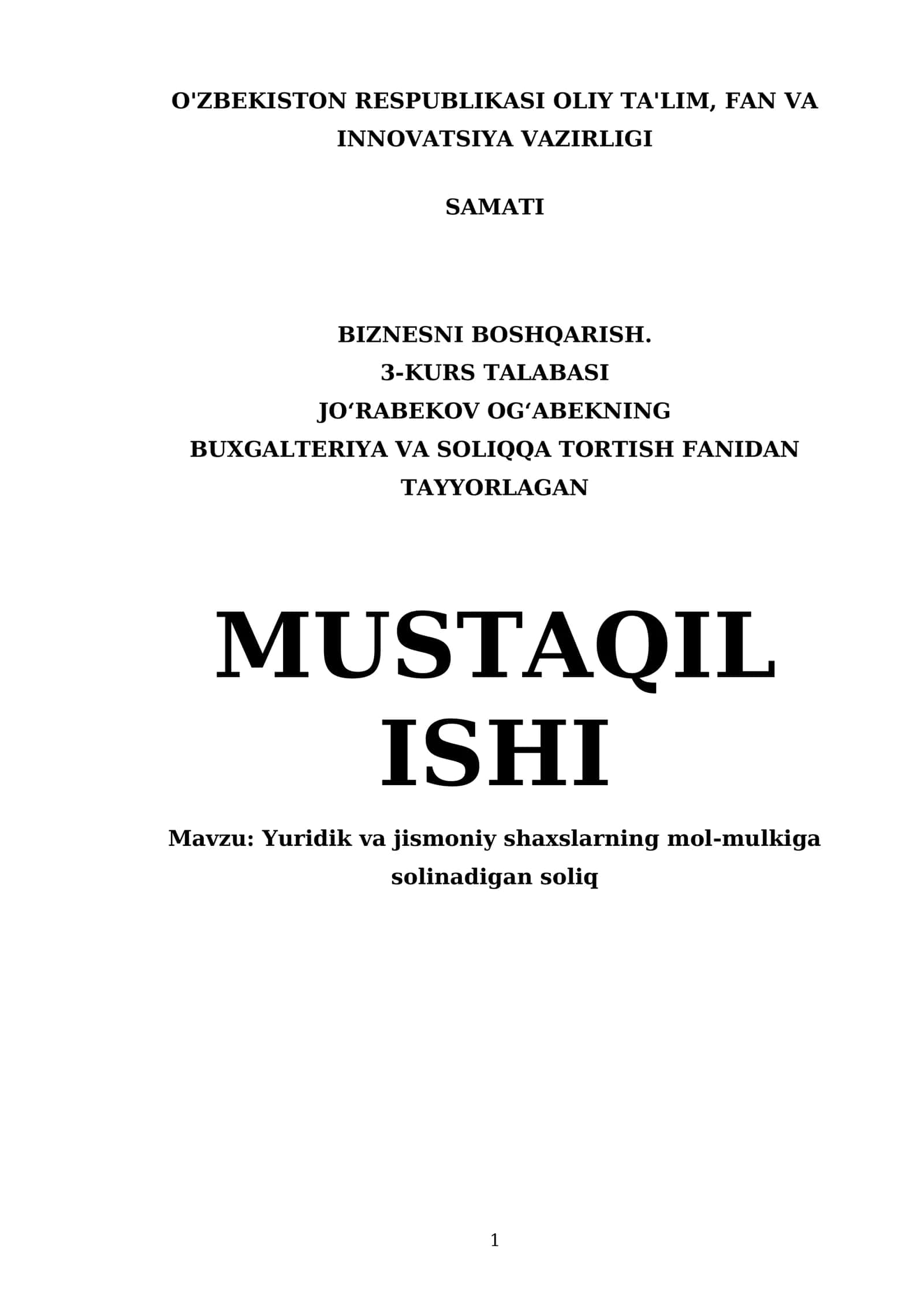 Biznesni boshqarish. 3-kurs talabasi Joʻrabekov Ogʻabekning buxgalteriya va soliqqa tortish fanidan tayyorlagan mustaqil ishi 1