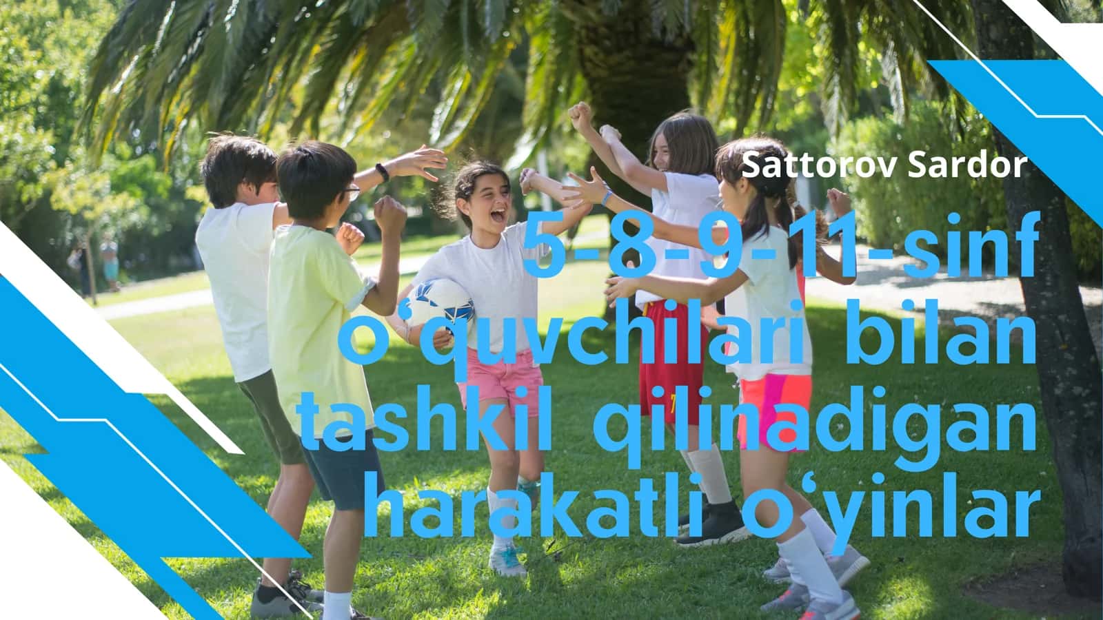 Harakatli o‘yinlar maktab o‘quvchilari uchun 1