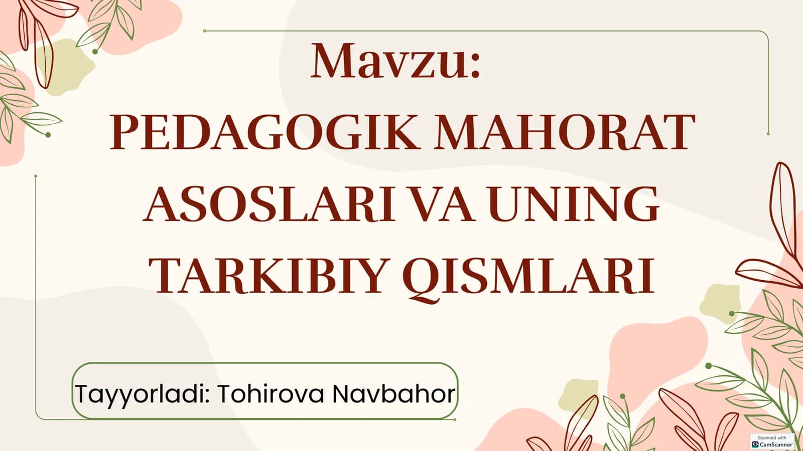 PEDAGOGIK MAHORAT ASOSLARI VA UNING TARKIBIY QISMLARI 1