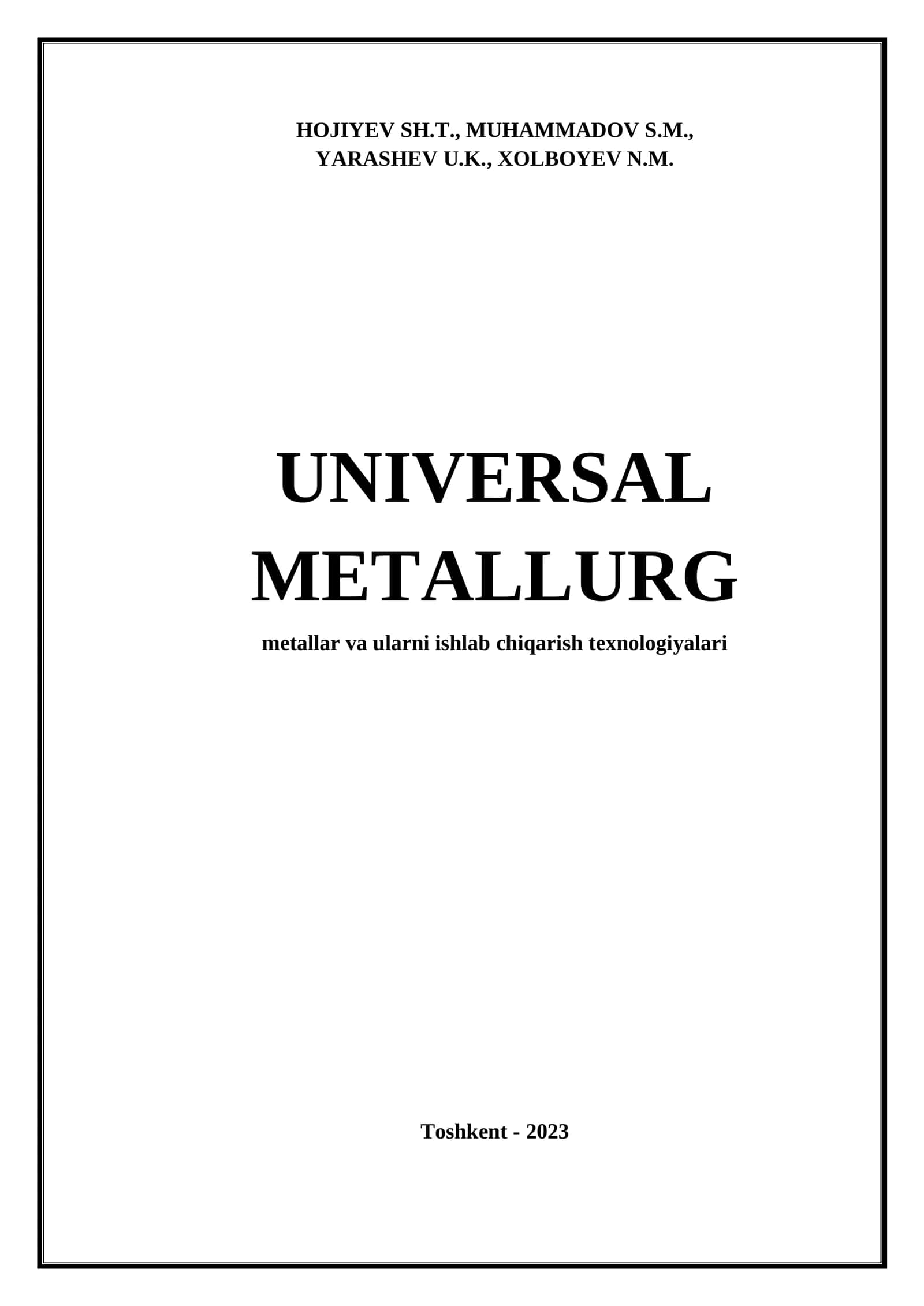 Universal metallurg: metallar va ularni ishlab chiqarish texnologiyalari 1