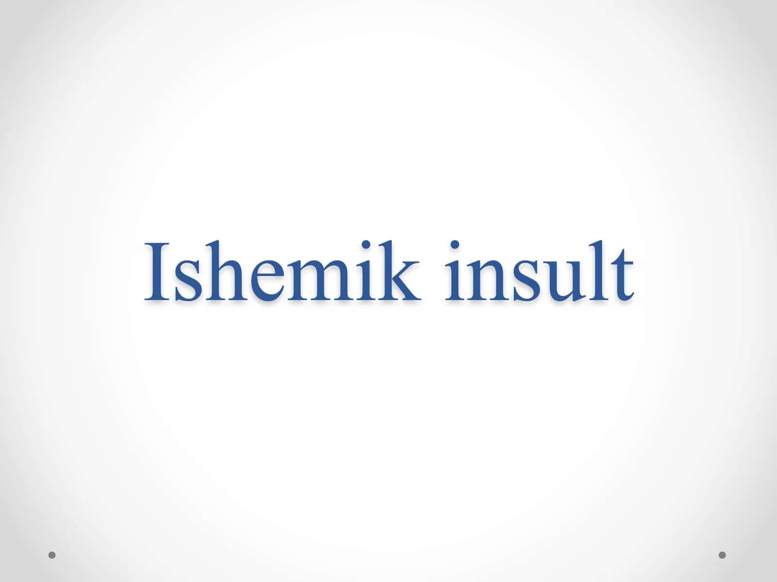 Ishemik insult 1