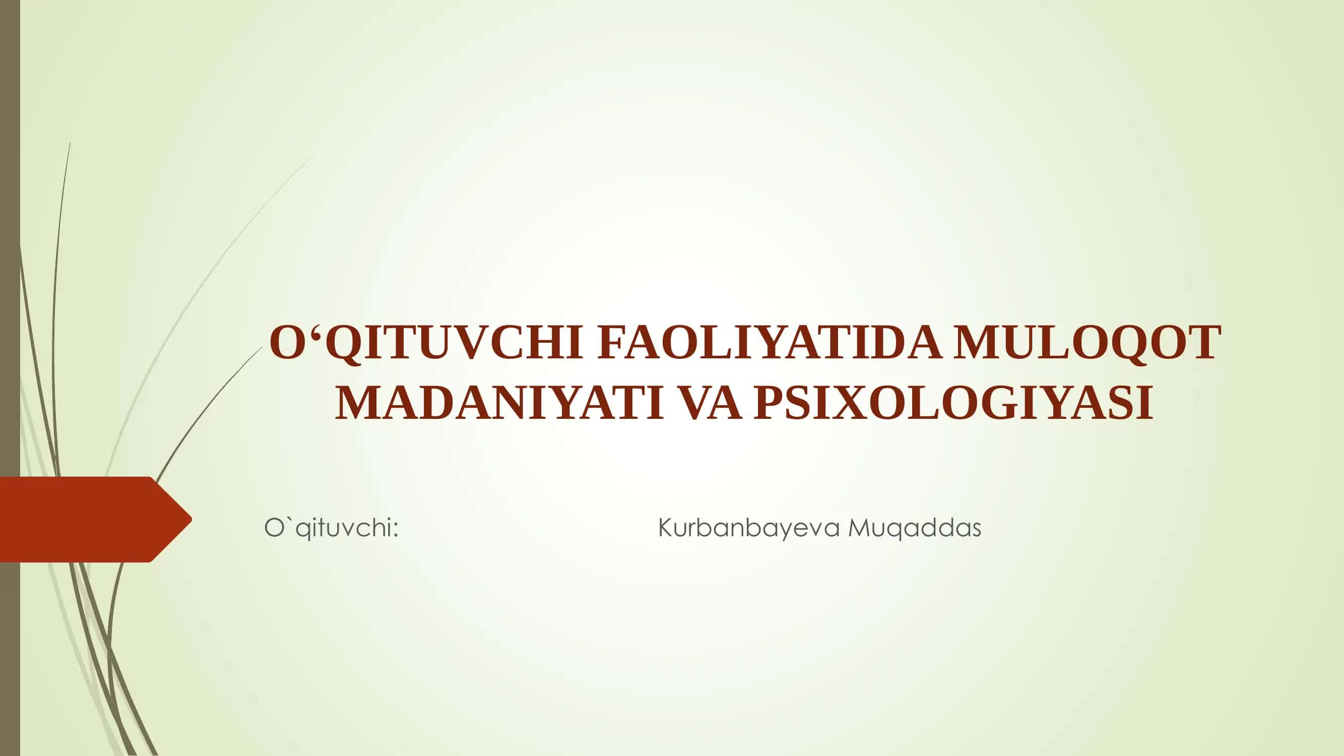 O‘QITUVCHI FAOLIYATIDA MULOQOT MADANIYATI VA PSIXOLOGIYASI 1