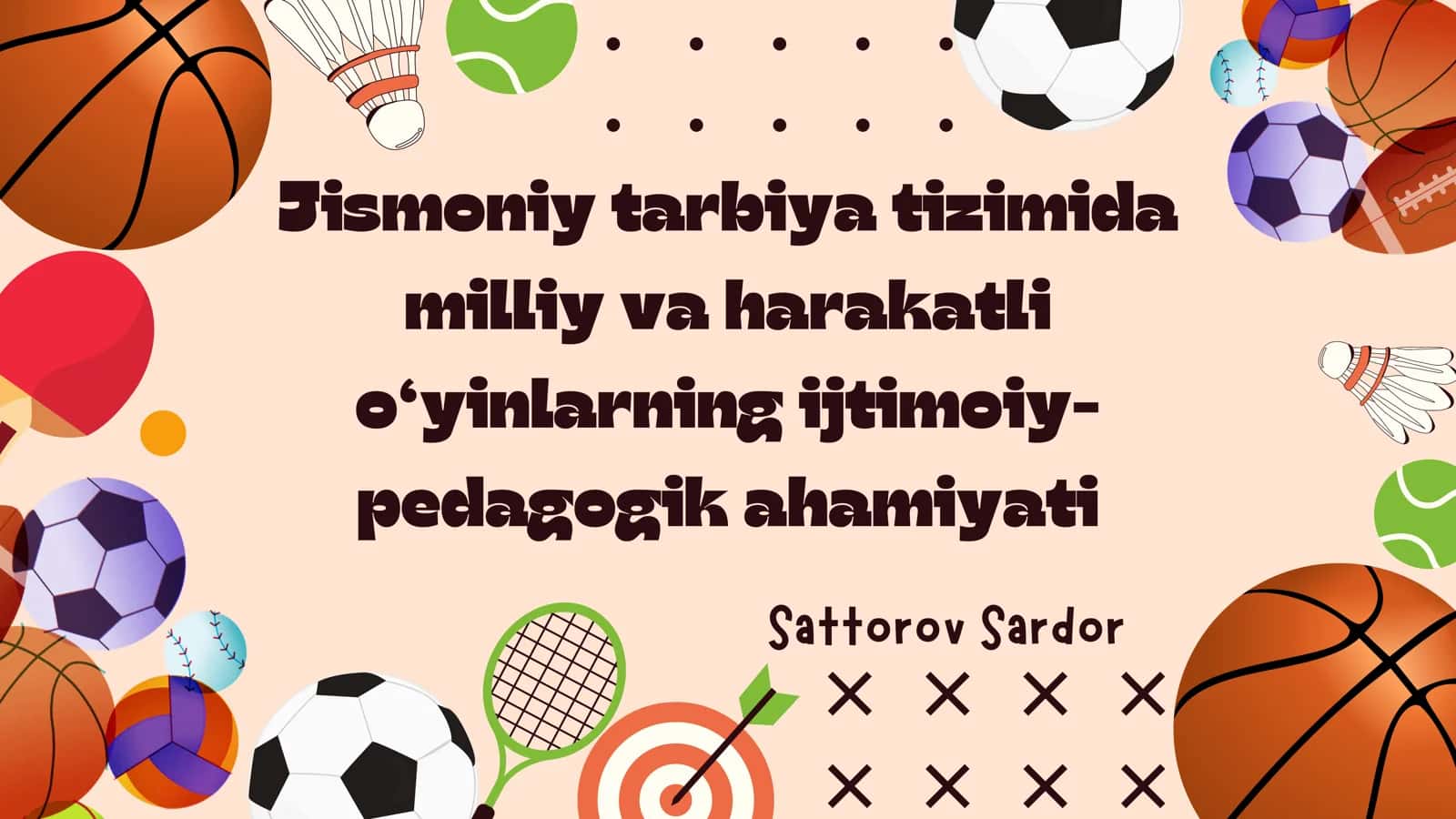 Jismoniy tarbiya tizimida milliy va harakatli o‘yinlarning ijtimoiy-pedagogik ahamiyati 1