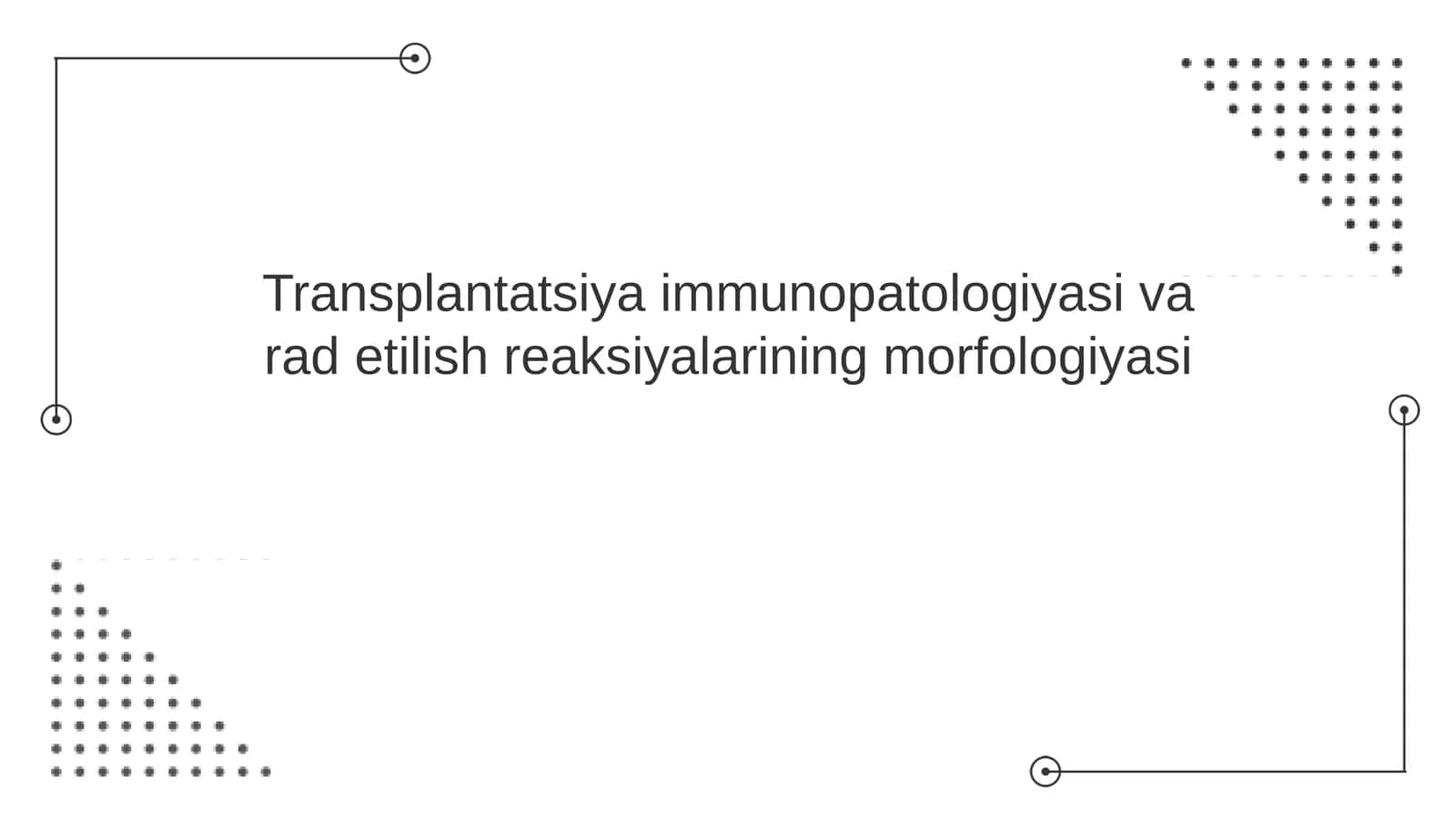 Transplantatsiya immunopatologiyasi va rad etilish reaksiyalarining morfologiyasi 1