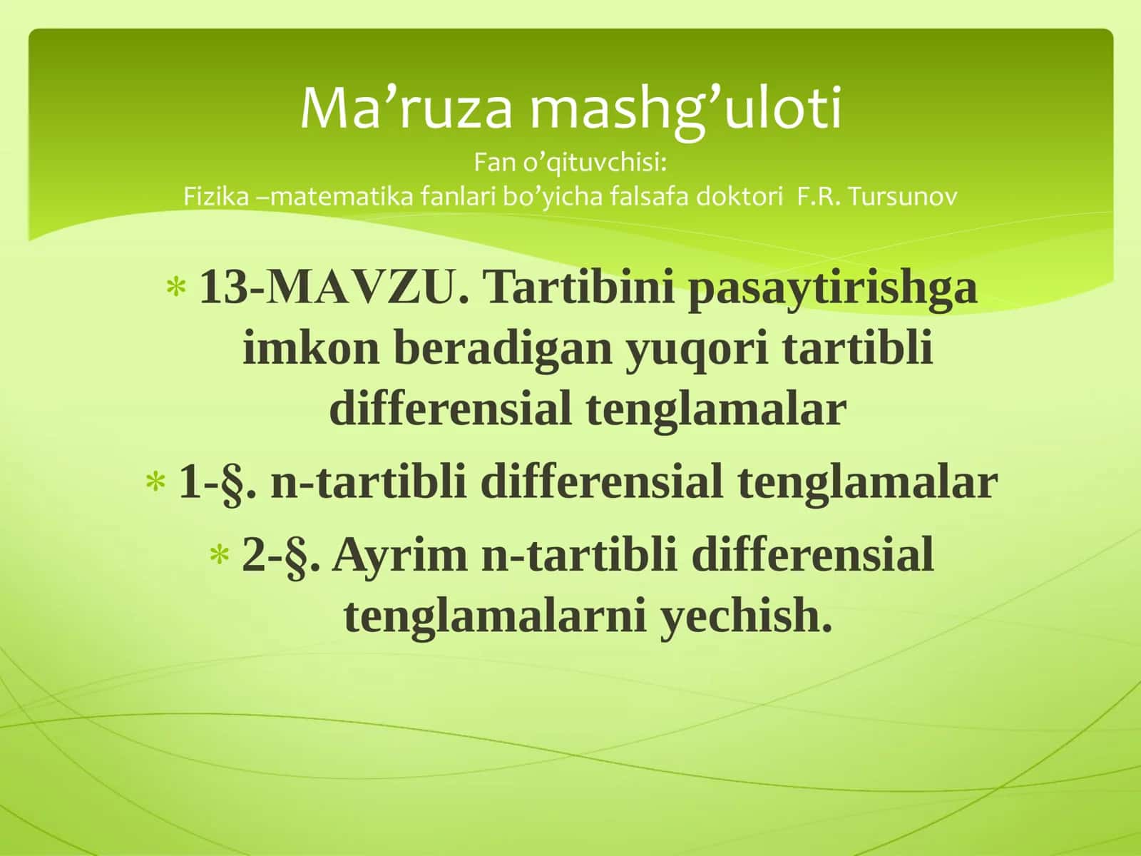13-MАVZU. Tartibini pasaytirishga imkon beradigan yuqori tartibli differensial tenglamalar 1