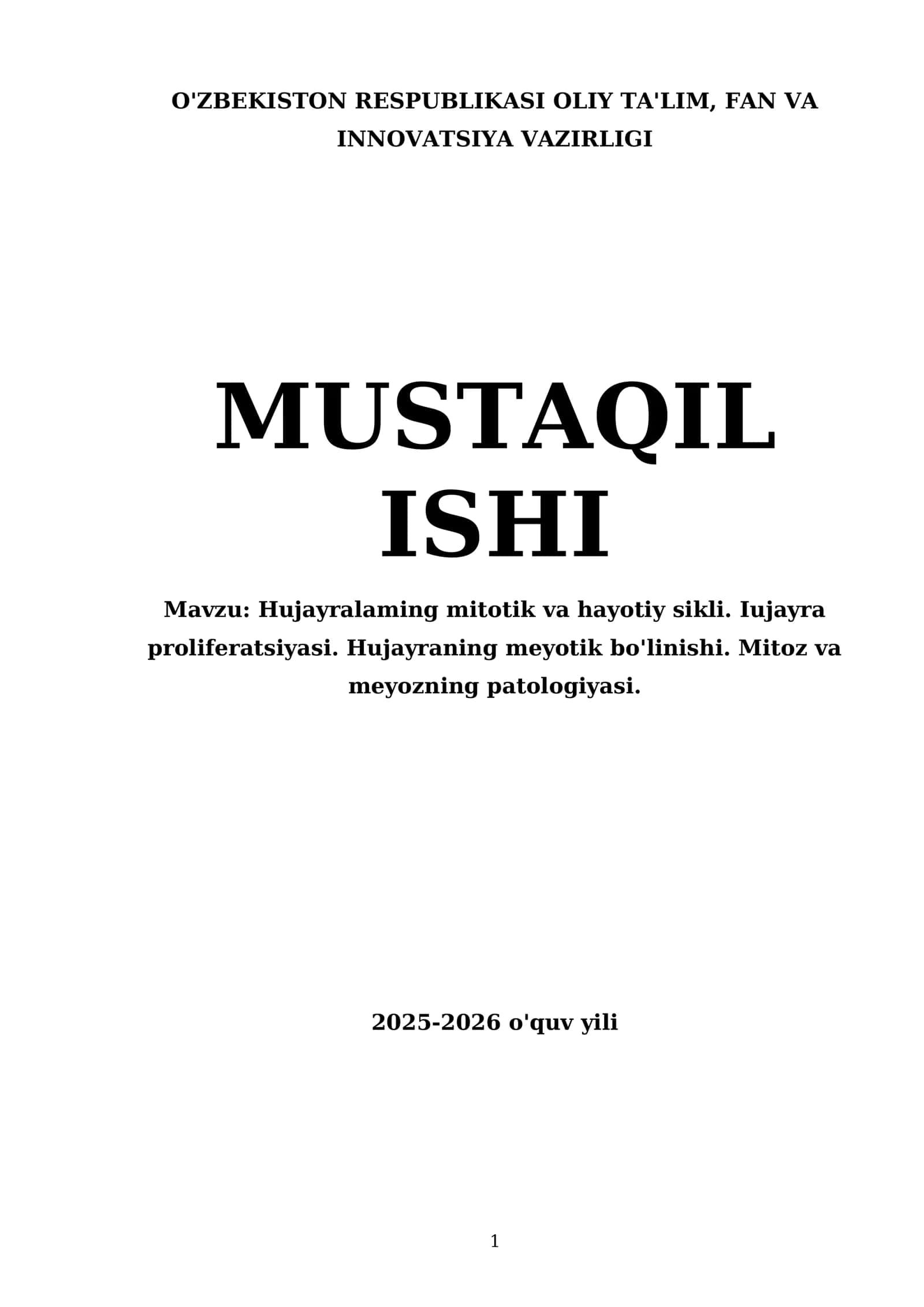 Hujayralaming mitotik va hayotiy sikli. Iujayra proliferatsiyasi. Hujayraning meyotik bo'linishi. Mitoz va meyozning patologiyasi 1