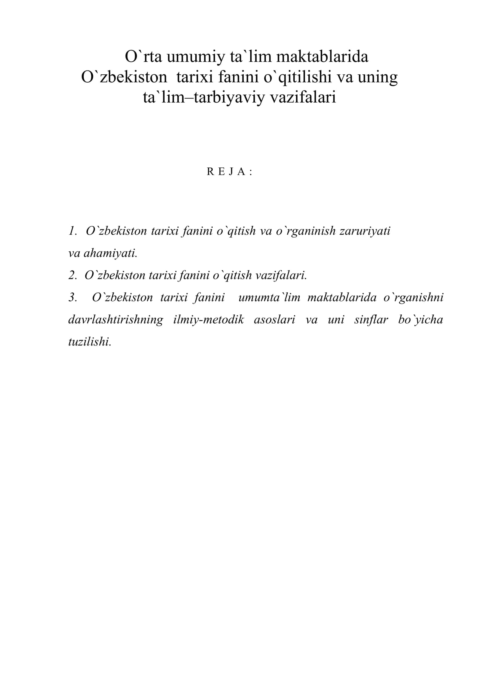O`zbеkistоn tarixi fanini o`qitilishi va uning ta`lim–tarbiyaviy vazifalari 1