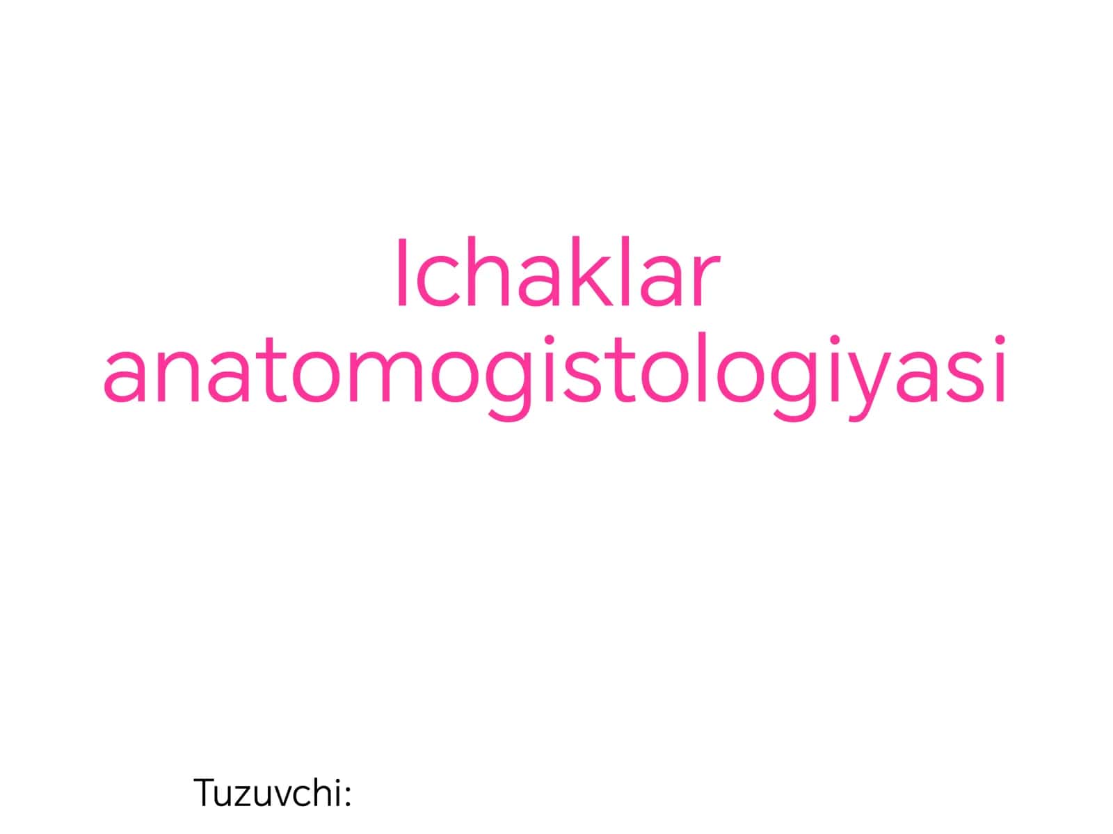 Ichaklar anatomogistologiyasi 1