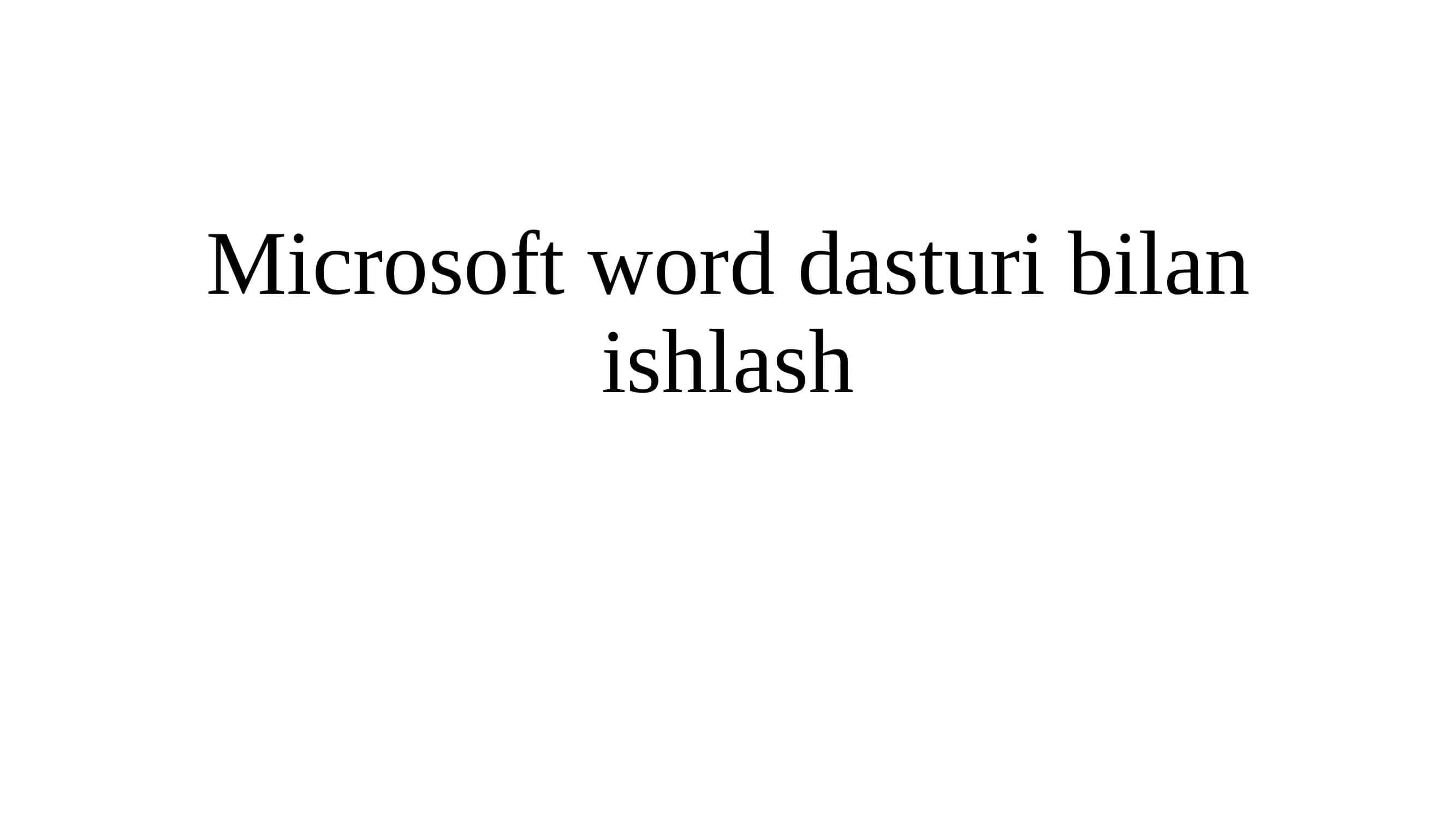 Microsoft word dasturi 1