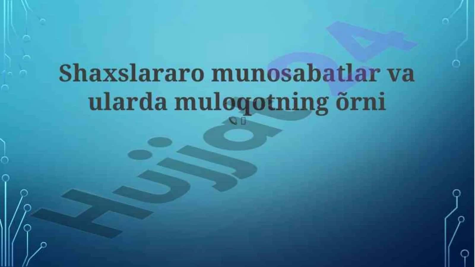 Shaxslararo munosabatlar va ularda muloqotning õrni 1