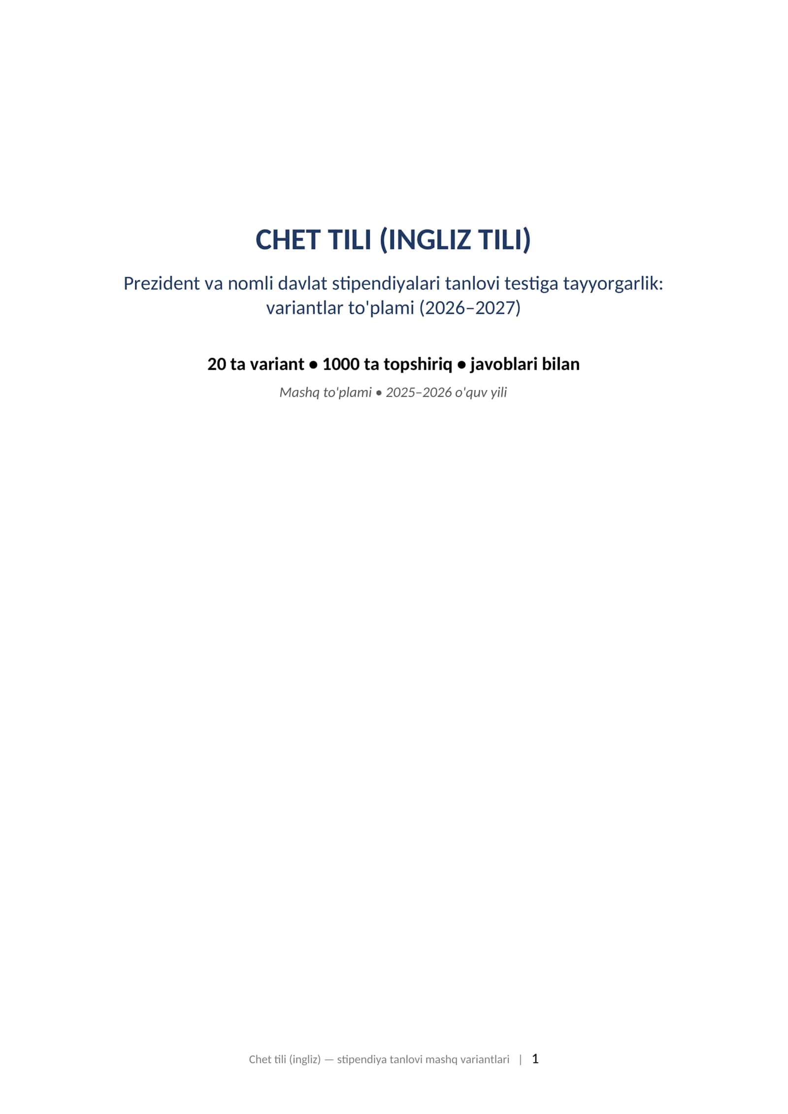 CHET TILI (INGLIZ TILI) Prezident va nomli davlat stipendiyalari tanlovi testiga tayyorgarlik: variantlar to'plami (2026–2027) 1