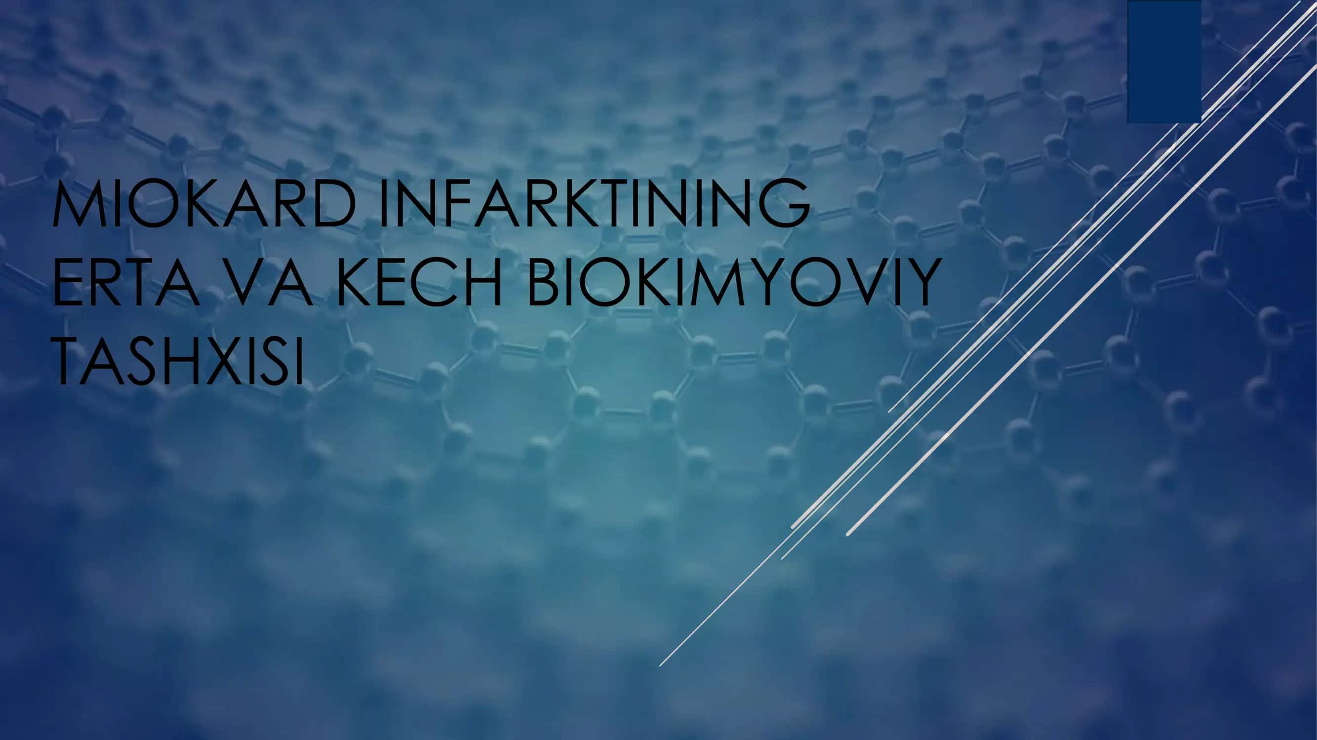 MIOKARD INFARKTINING ERTA VA KECH BIOKIMYOVIY TASHXISI 1