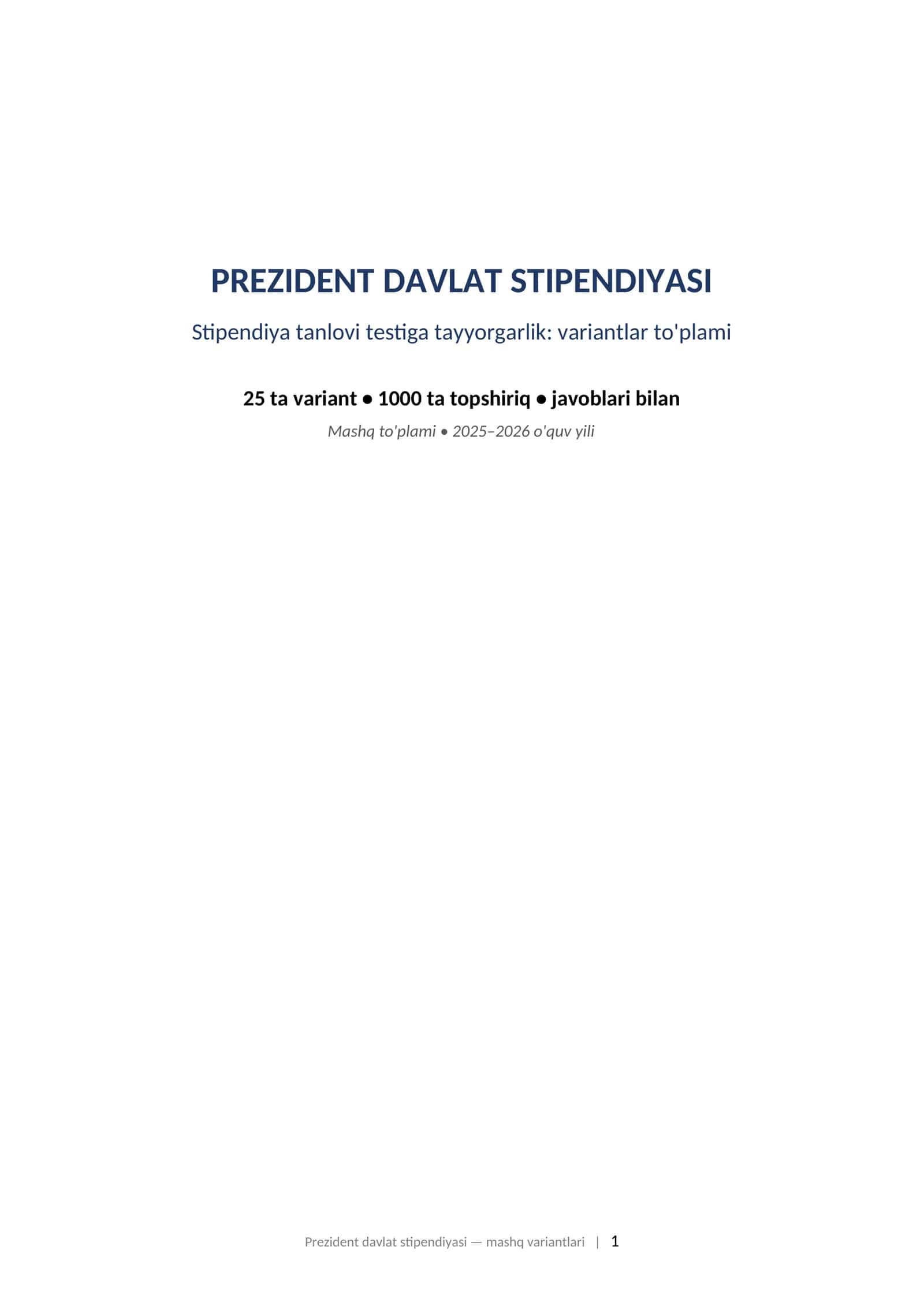 PREZIDENT DAVLAT STIPENDIYASI Stipendiya tanlovi testiga tayyorgarlik: variantlar to'plami 1