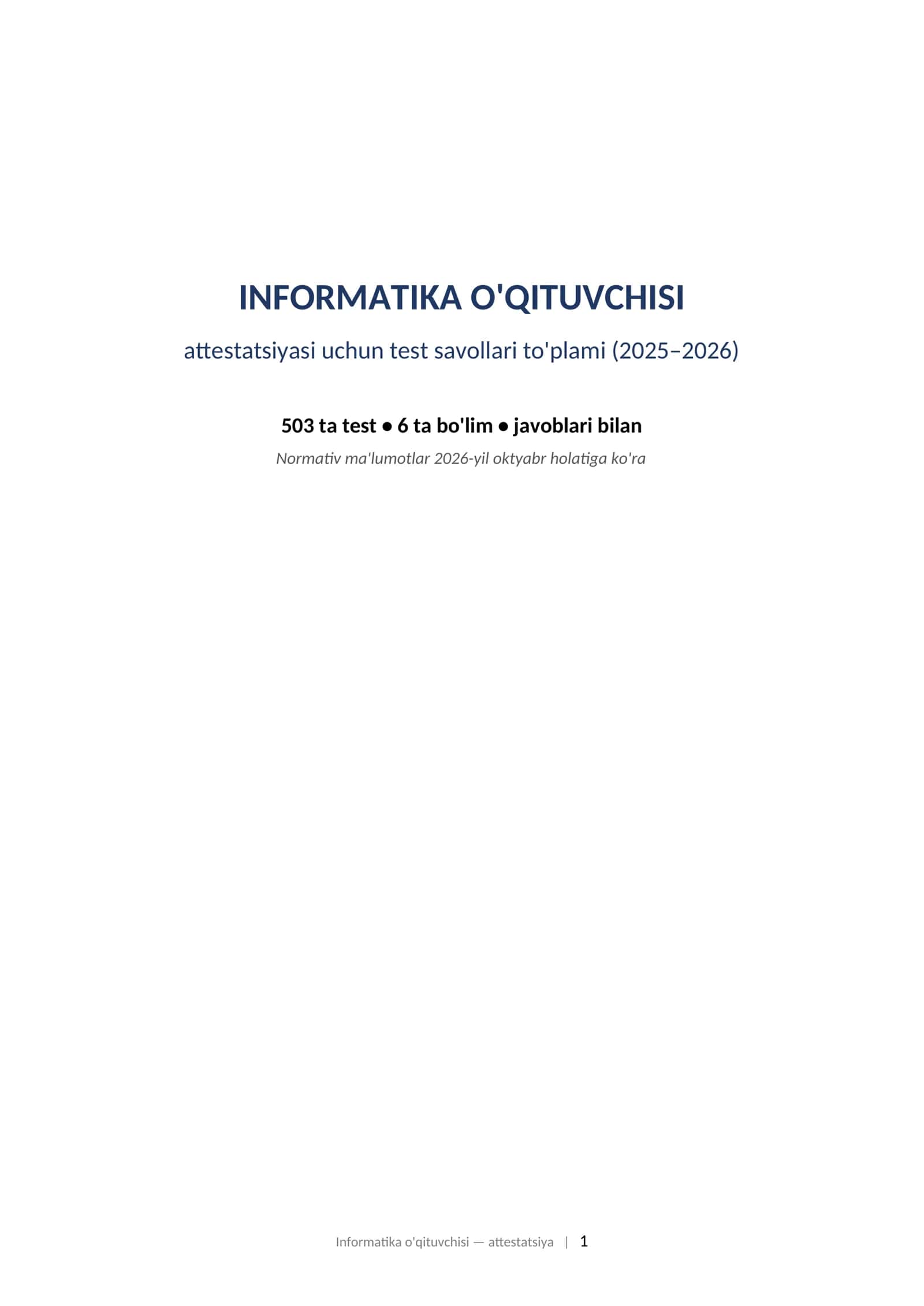 INFORMATIKA O'QITUVCHISI attestatsiyasi uchun test savollari to'plami (2025–2026) 503 ta test 1