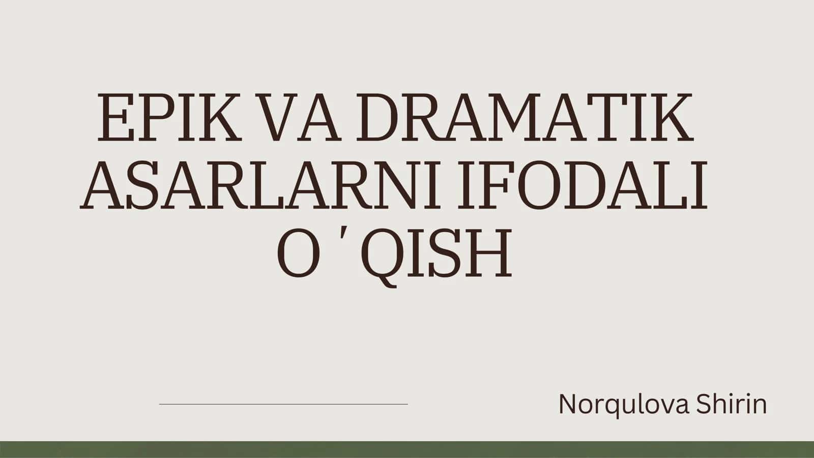 EPIK VA DRAMATIK ASARLARNI IFODALI OʼQISH 1