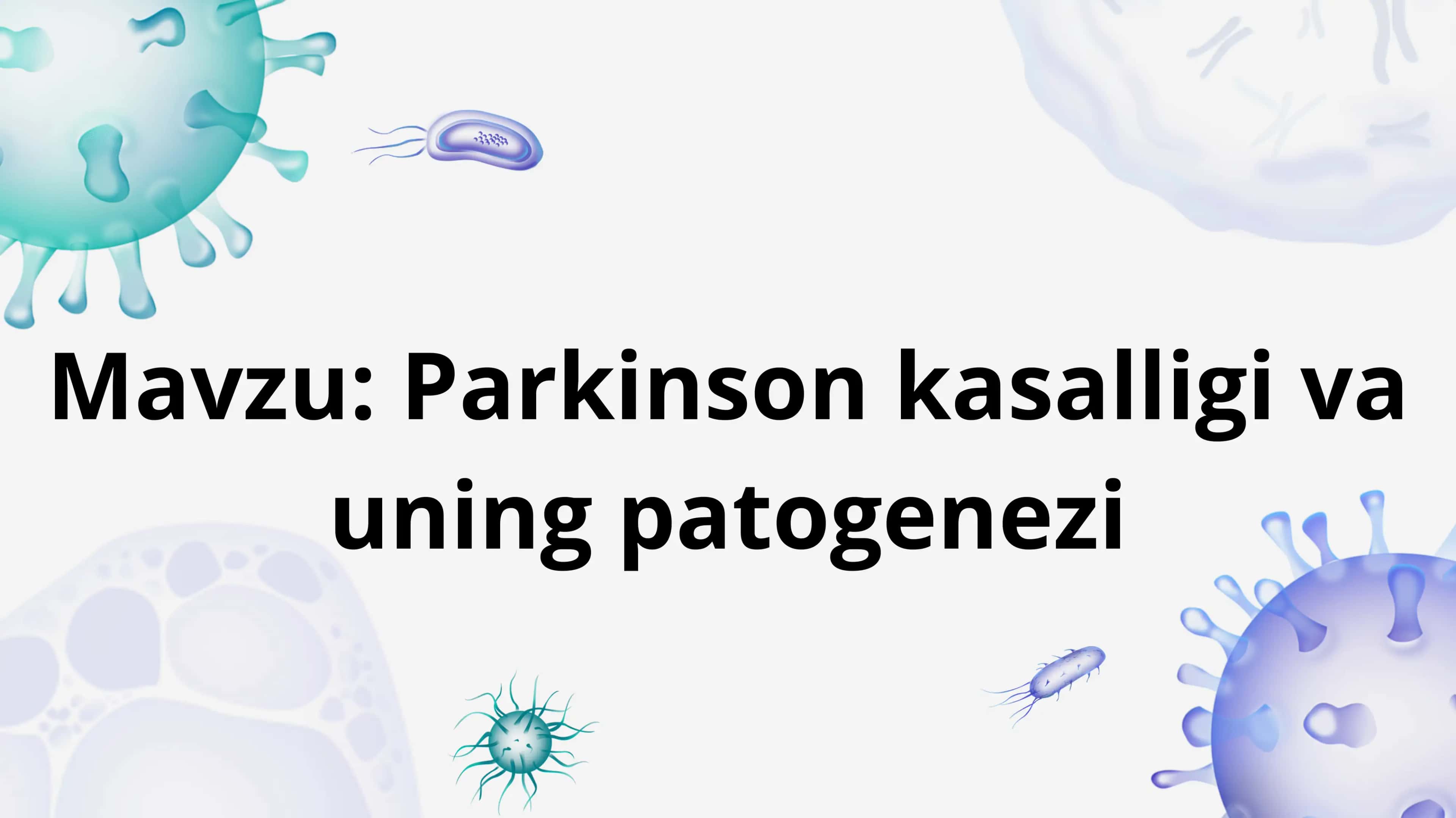 Parkinson kasalligi va uning patogenezi 1
