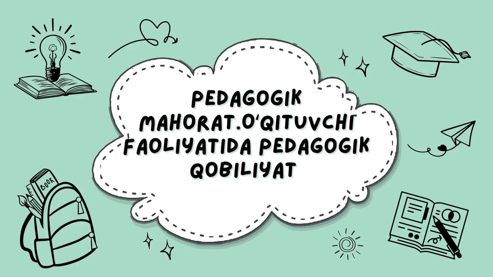 Pedagogik mahorat. Oʻqituvchi faoliyatida pedagogik qobiliyat 1