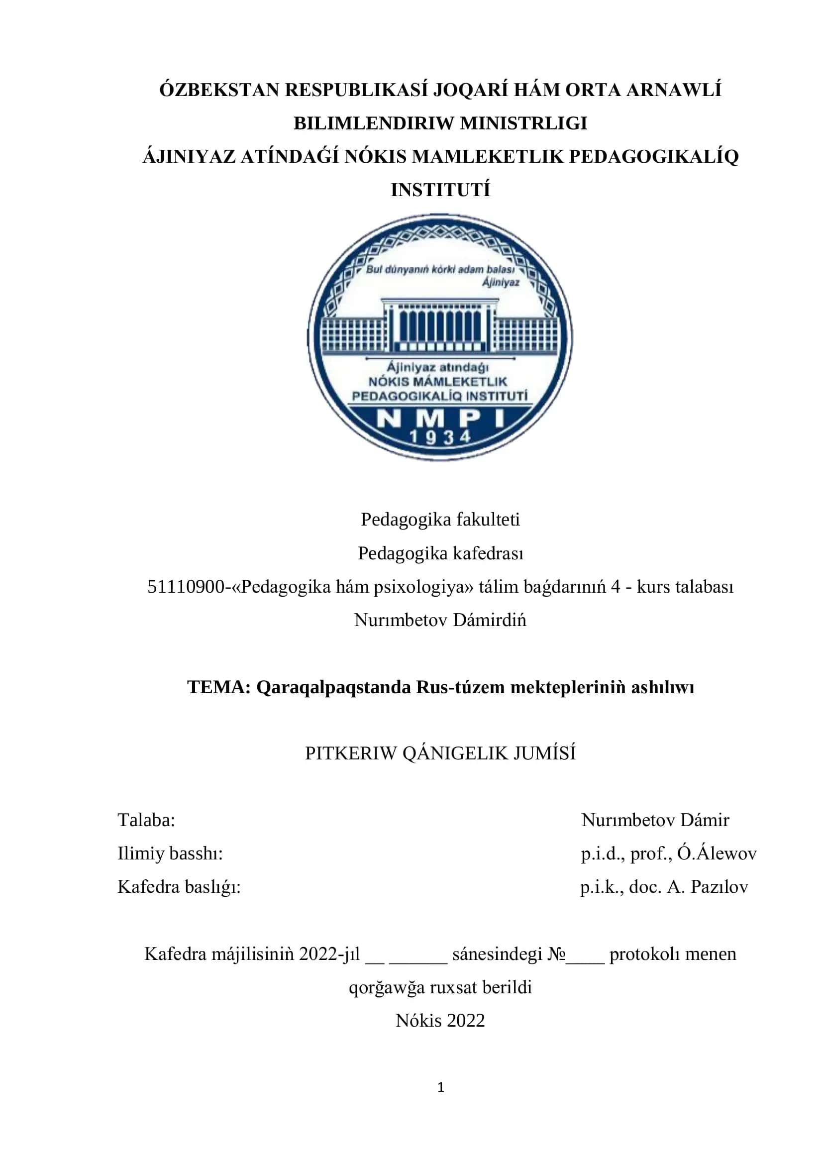 ÓZBEKSTAN RESPUBLIKASÍ JOQARÍ HÁM ORTA ARNAWLÍ BILIMLENDIRIW MINISTRLIGI ÁJINIYAZ ATÍNDAǴÍ NÓKIS MAMLEKETLIK PEDAGOGIKALÍQ INSTITUTÍ Pedagogika fakulteti Pedagogika kafedrası 1