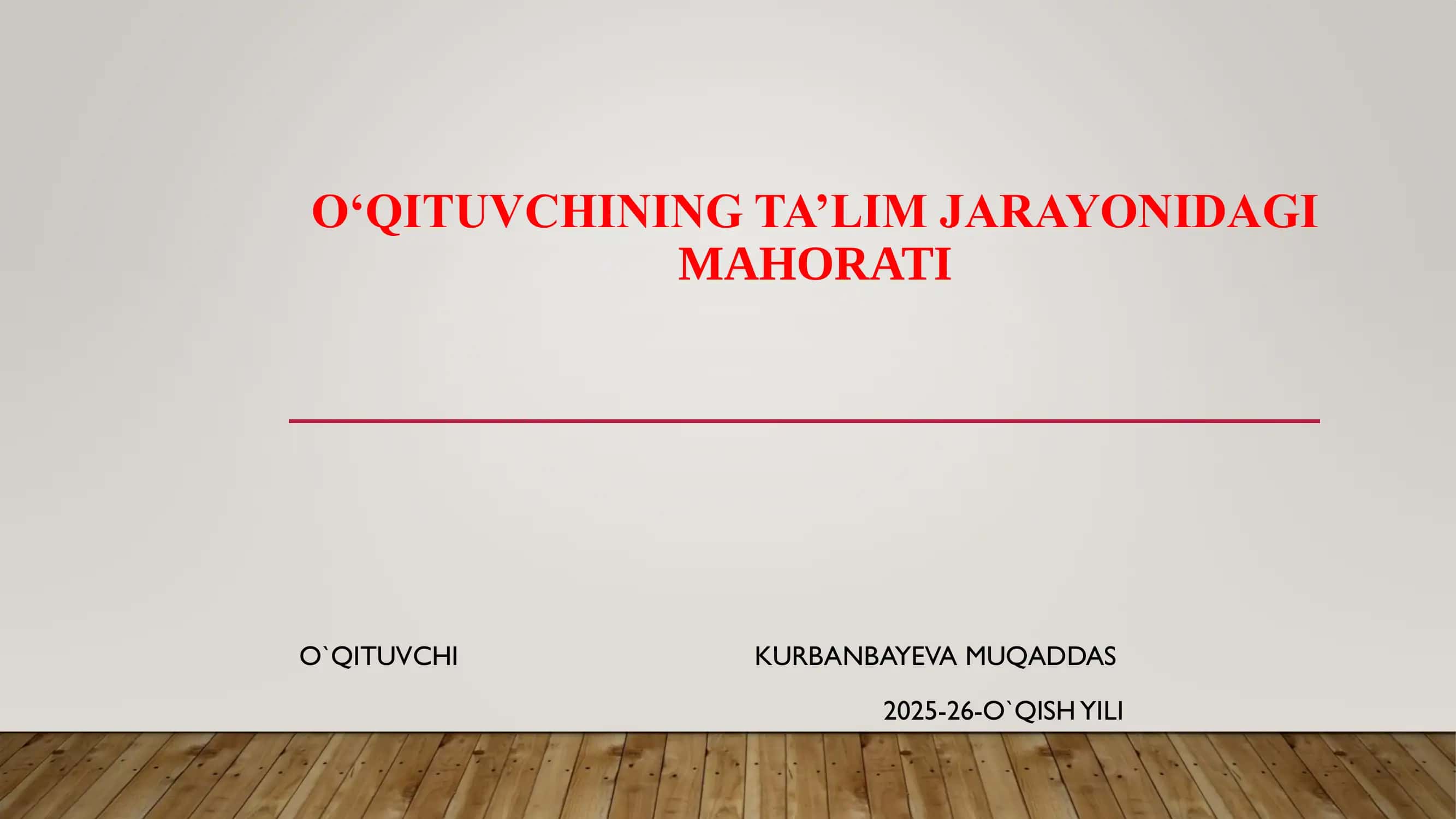 O‘qituvchining ta’lim jarayonidagi mahorati 1