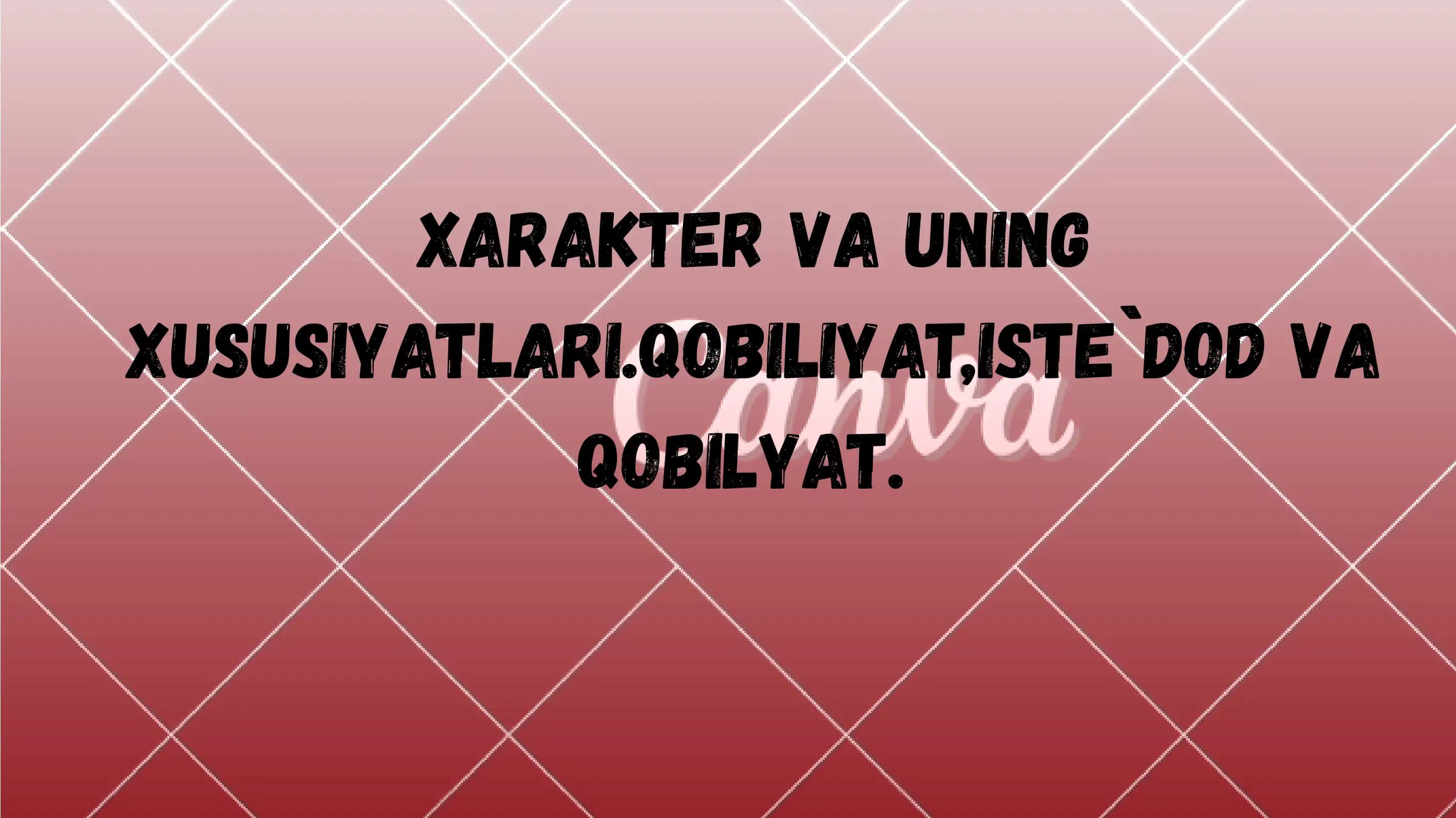 Xarakter va uning xususiyatlari 1
