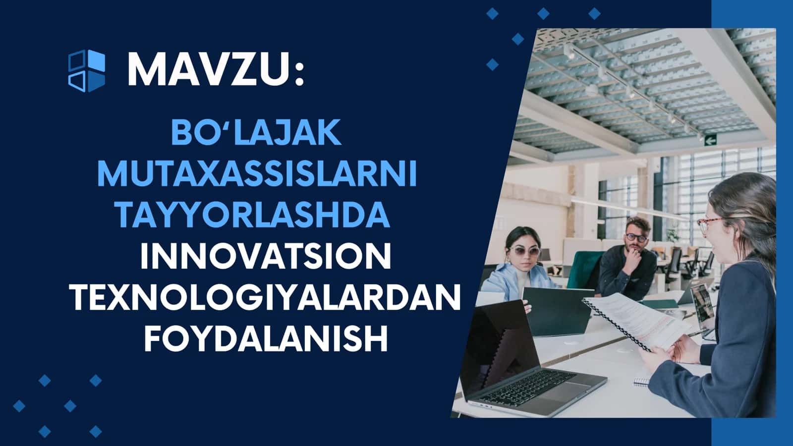 BO LAJAK MUTAXASSISLARNI TAYYORLASHDA INNOVATSION TEXNOLOGIYALARDAN FOYDALANISH 1