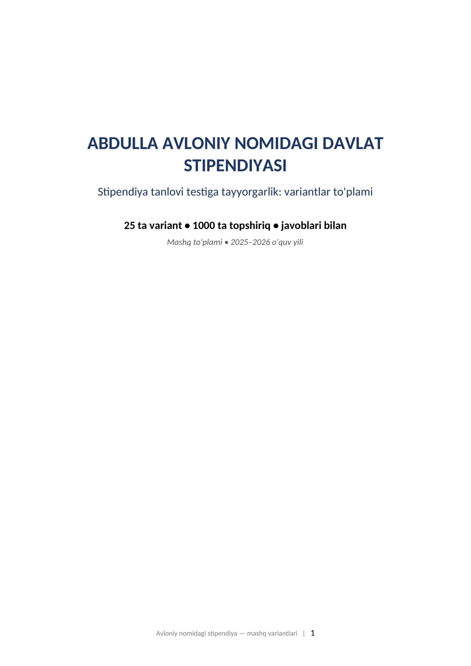 ABDULLA AVLONIY NOMIDAGI DAVLAT STIPENDIYASI Stipendiya tanlovi testiga tayyorgarlik: variantlar to'plami 1