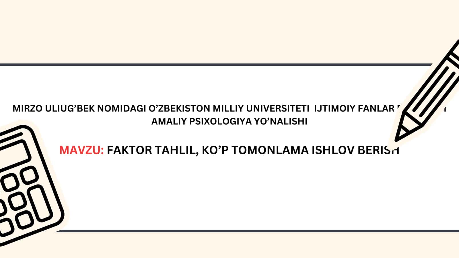 FAKTOR TAHLIL, KO’P TOMONLAMA ISHLOV BERISH 1