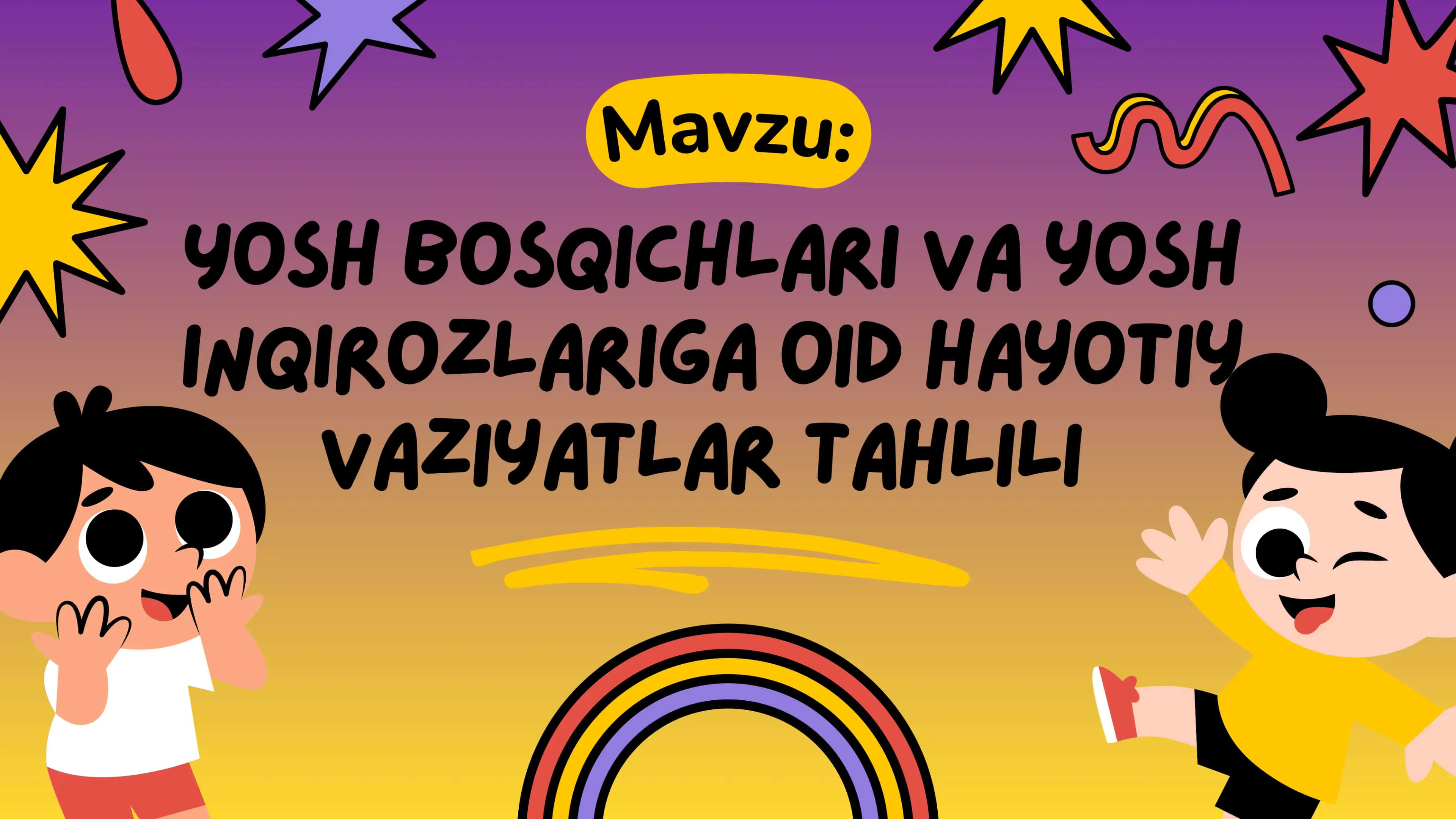 Yosh bosqichlari va yosh inqirozlariga oid hayotiy vaziyatlar tahlili 1
