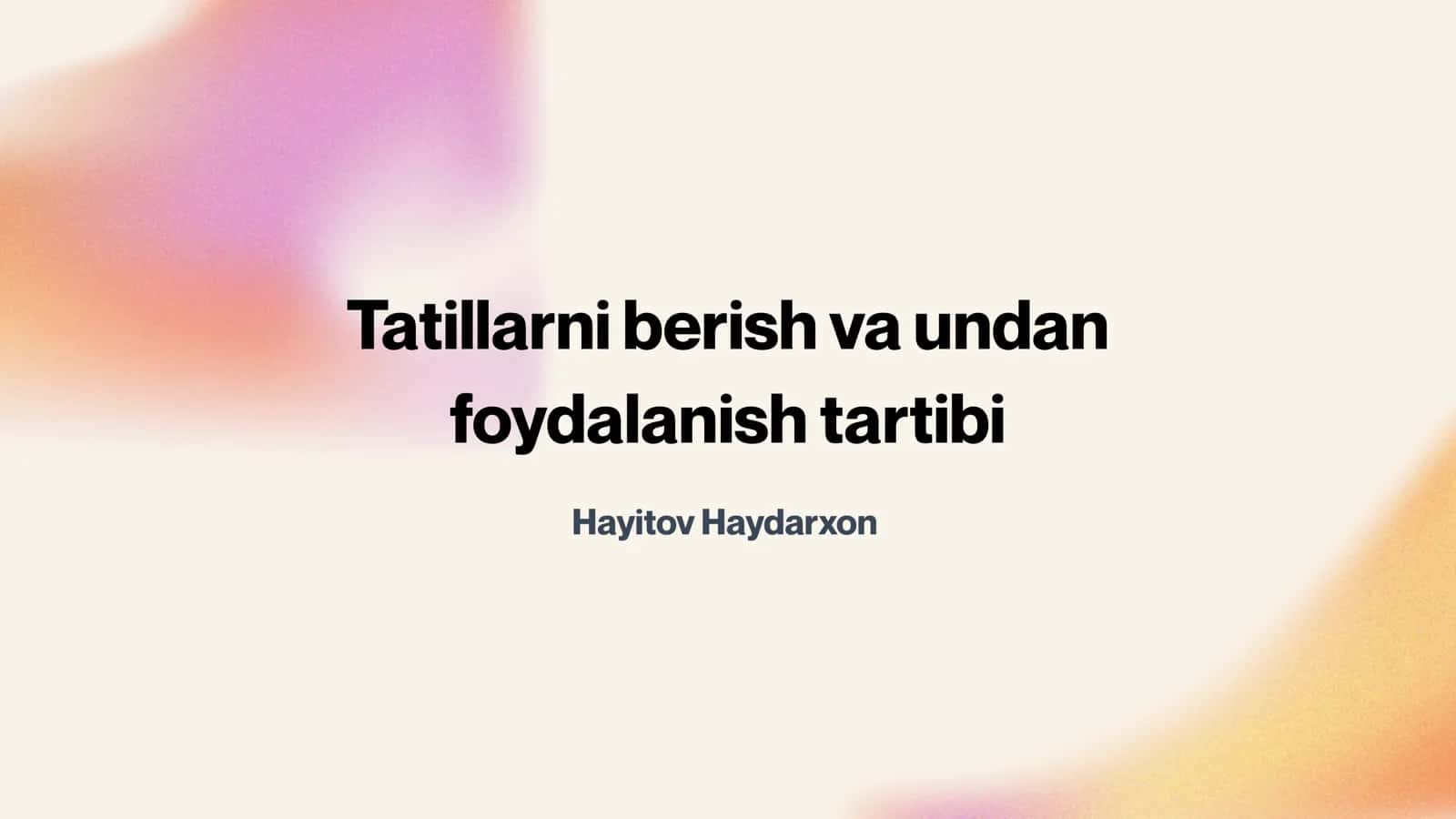 Tatillarni berish va undan foydalanish tartibi 1