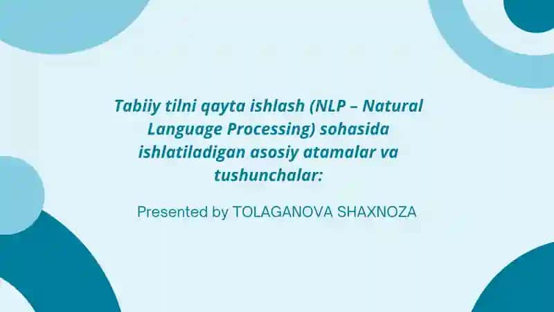 Tabiiy tilni qayta ishlash (NLP – Natural Language Processing) 1