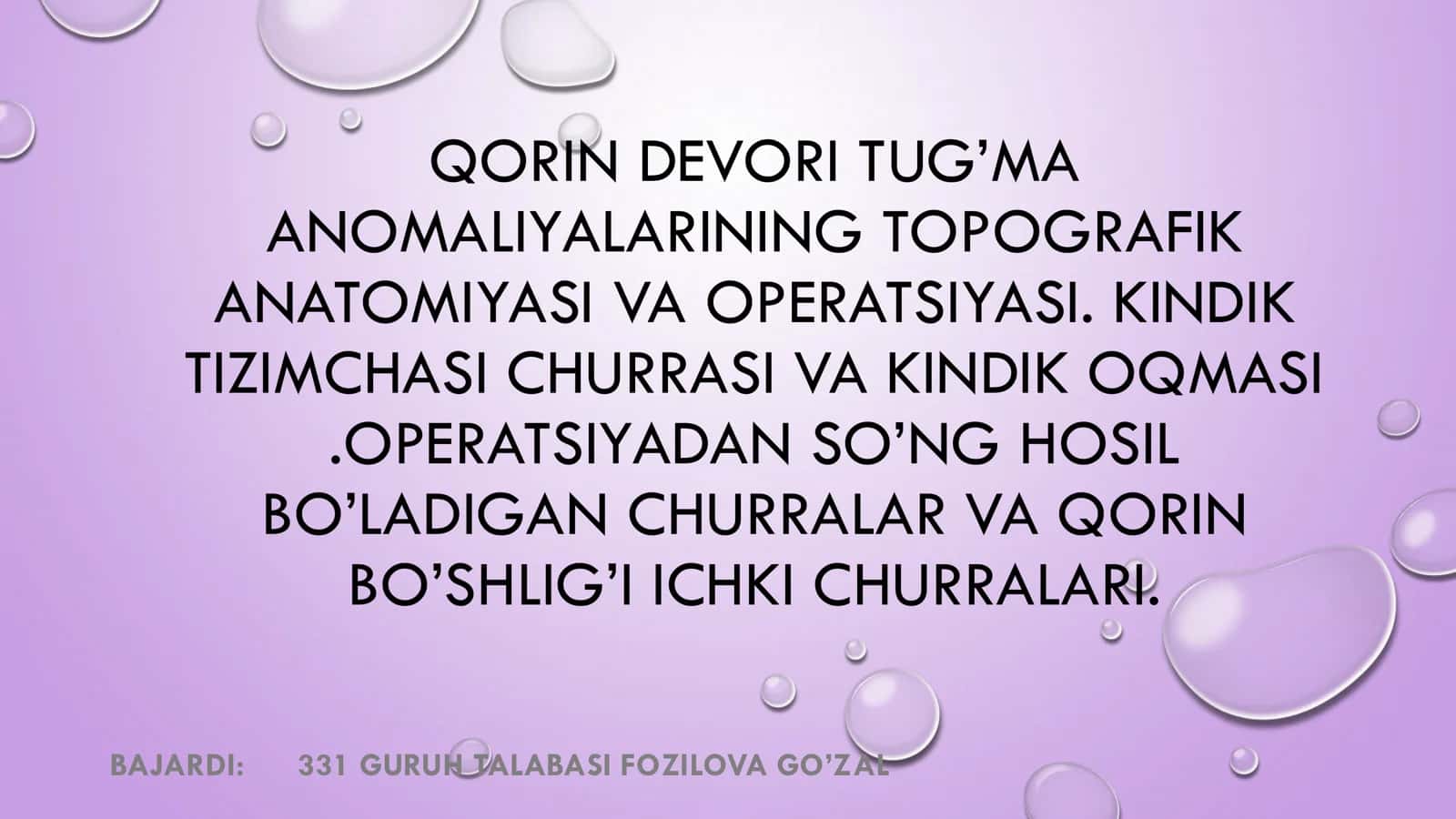 QORIN DEVORI TUG’MA 
ANOMALIYALARINING TOPOGRAFIK 
ANATOMIYASI VA OPERATSIYASI. KINDIK 
TIZIMCHAS 1