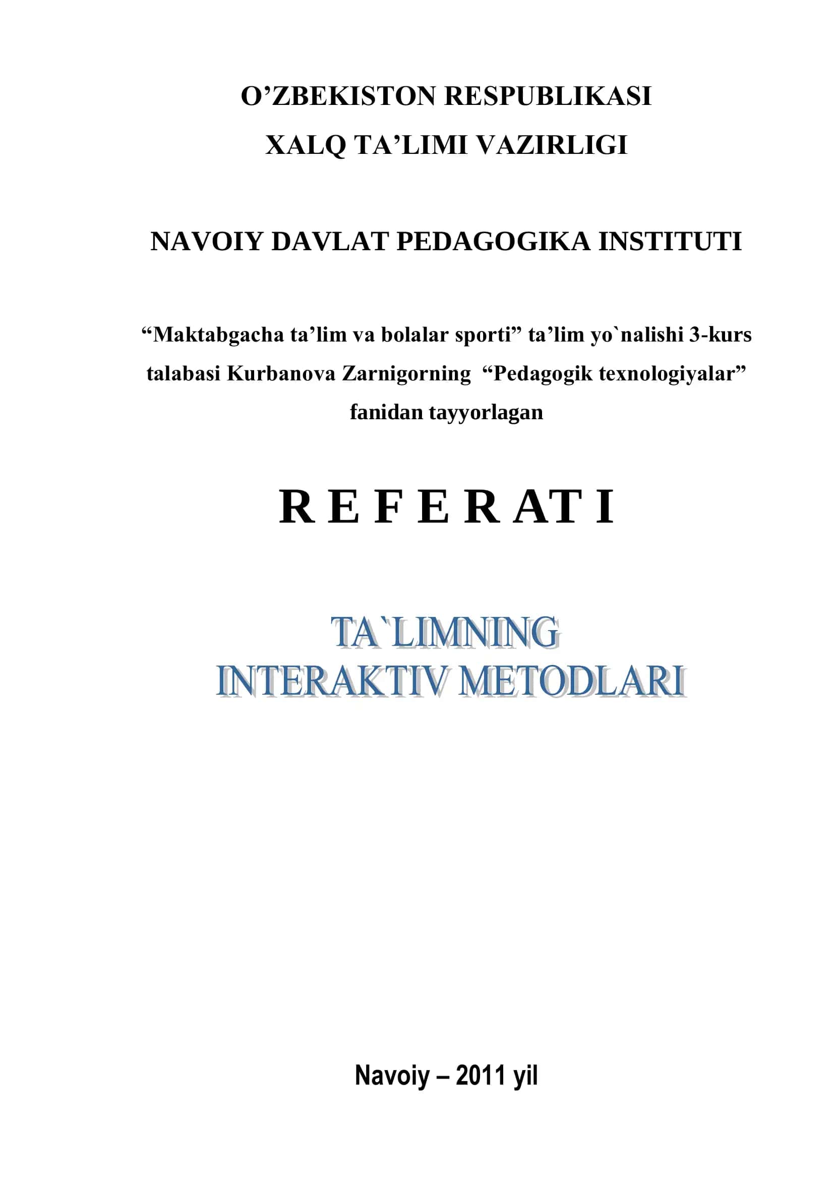 “Maktabgacha ta’lim va bolalar sporti” ta’lim yo`nalishi 3-kurs talabasi Kurbanova Zarnigorning “Pedagogik texnologiyalar” fanidan tayyorlagan R E F E R AT I 1