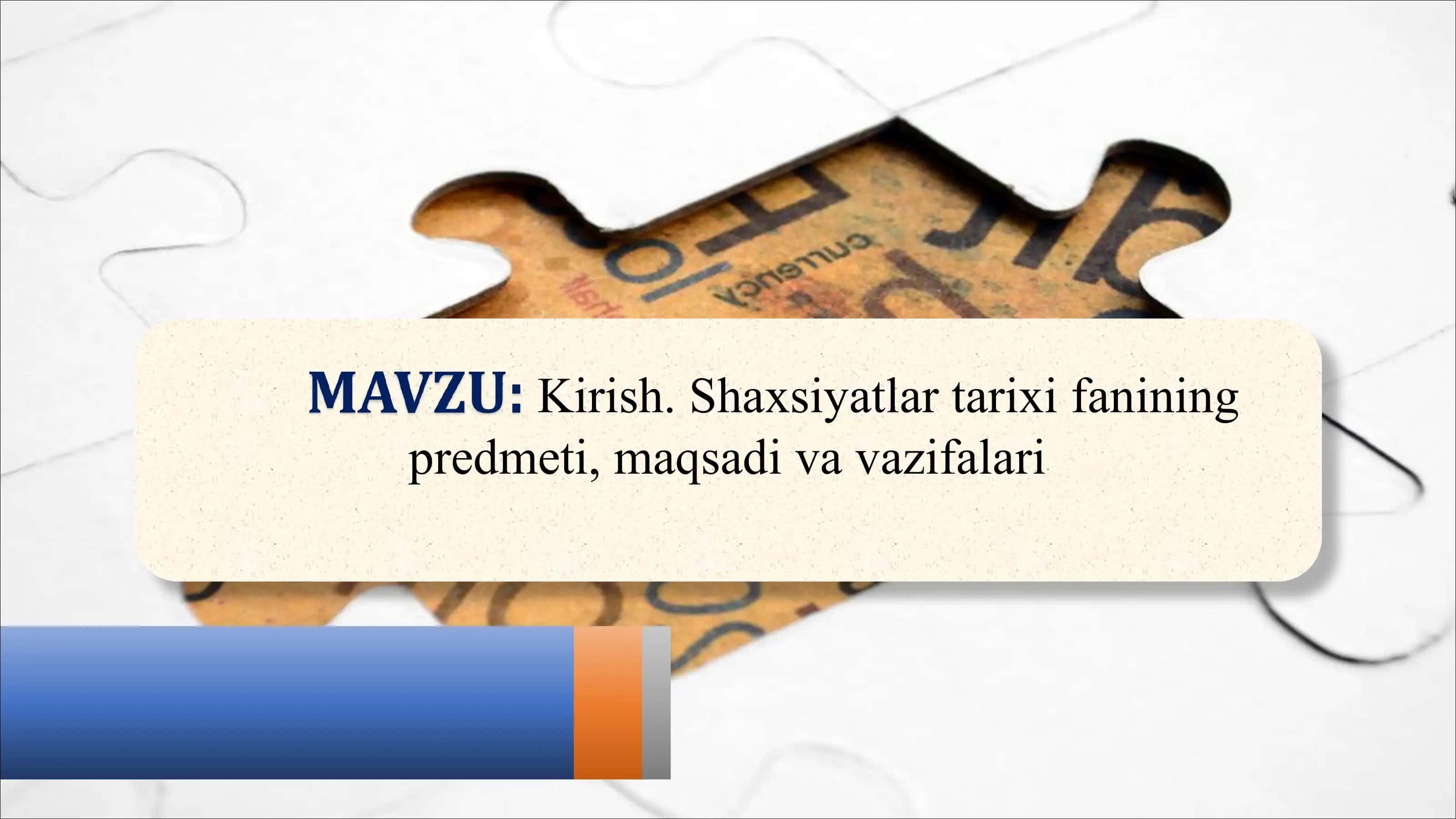 Kirish. Shaxsiyatlar tarixi fanining predmeti, maqsadi va vazifalari 1