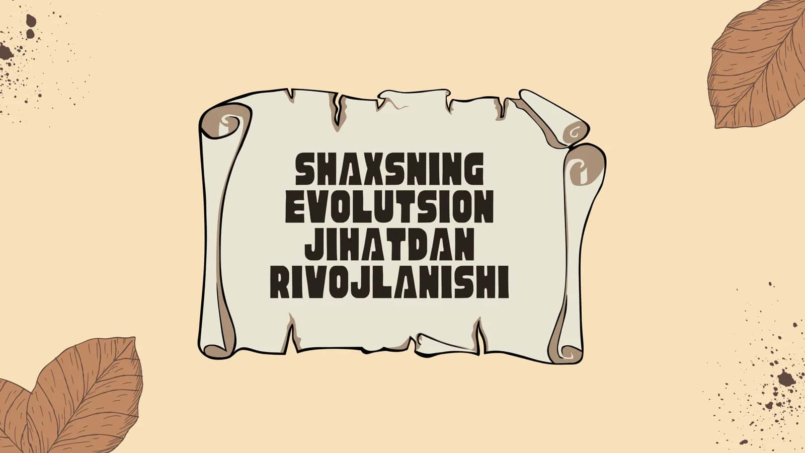 Shaxsning Evolutsiya Jihatdan Rivojlanishi 1