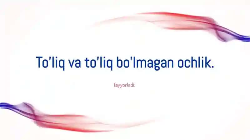 To'liq va to'liq bo'lmagan ochlik. 1