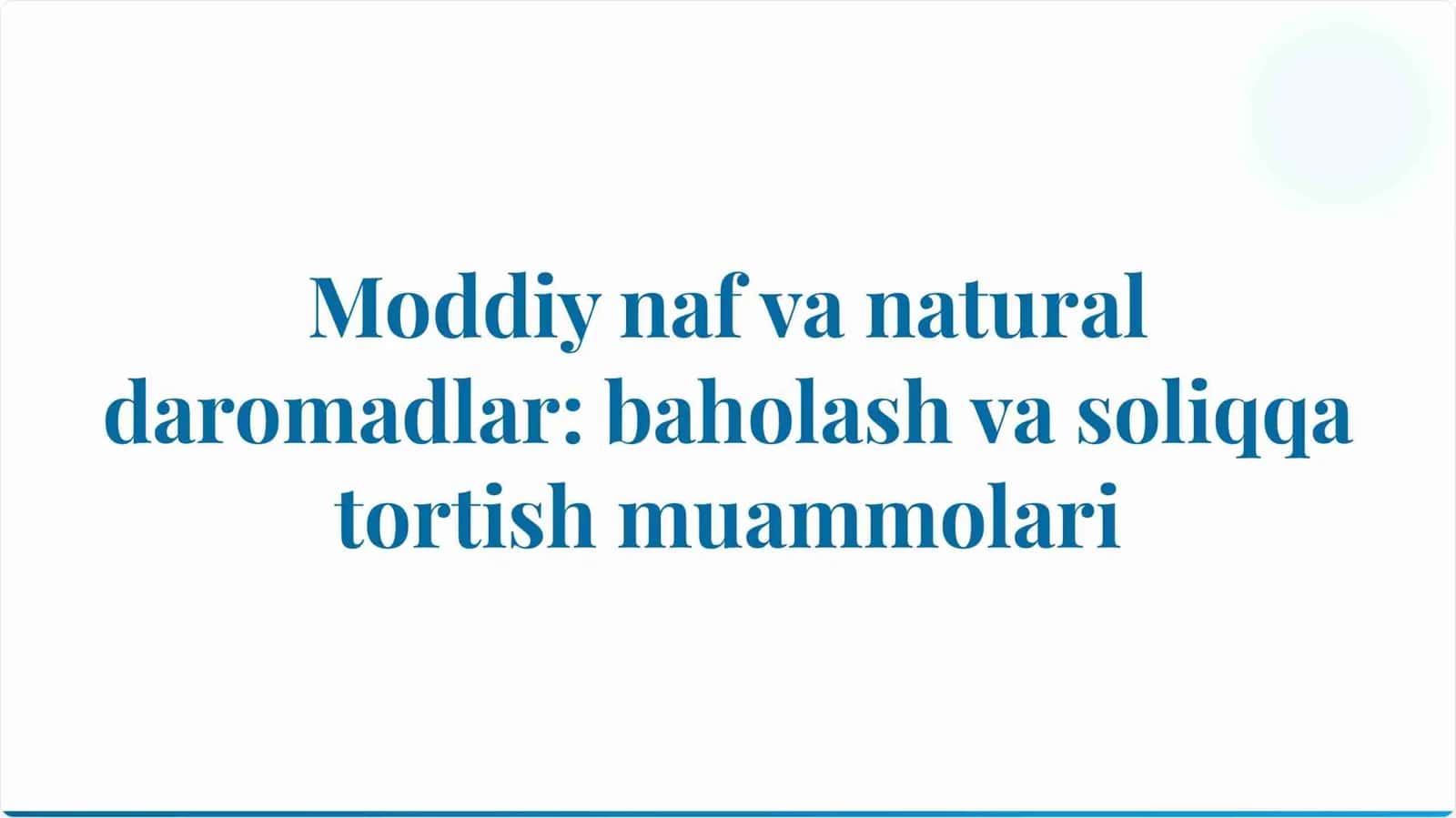 Moddiy naf va natural daromadlar. Baholash va soliqqa tortish muammolari 1