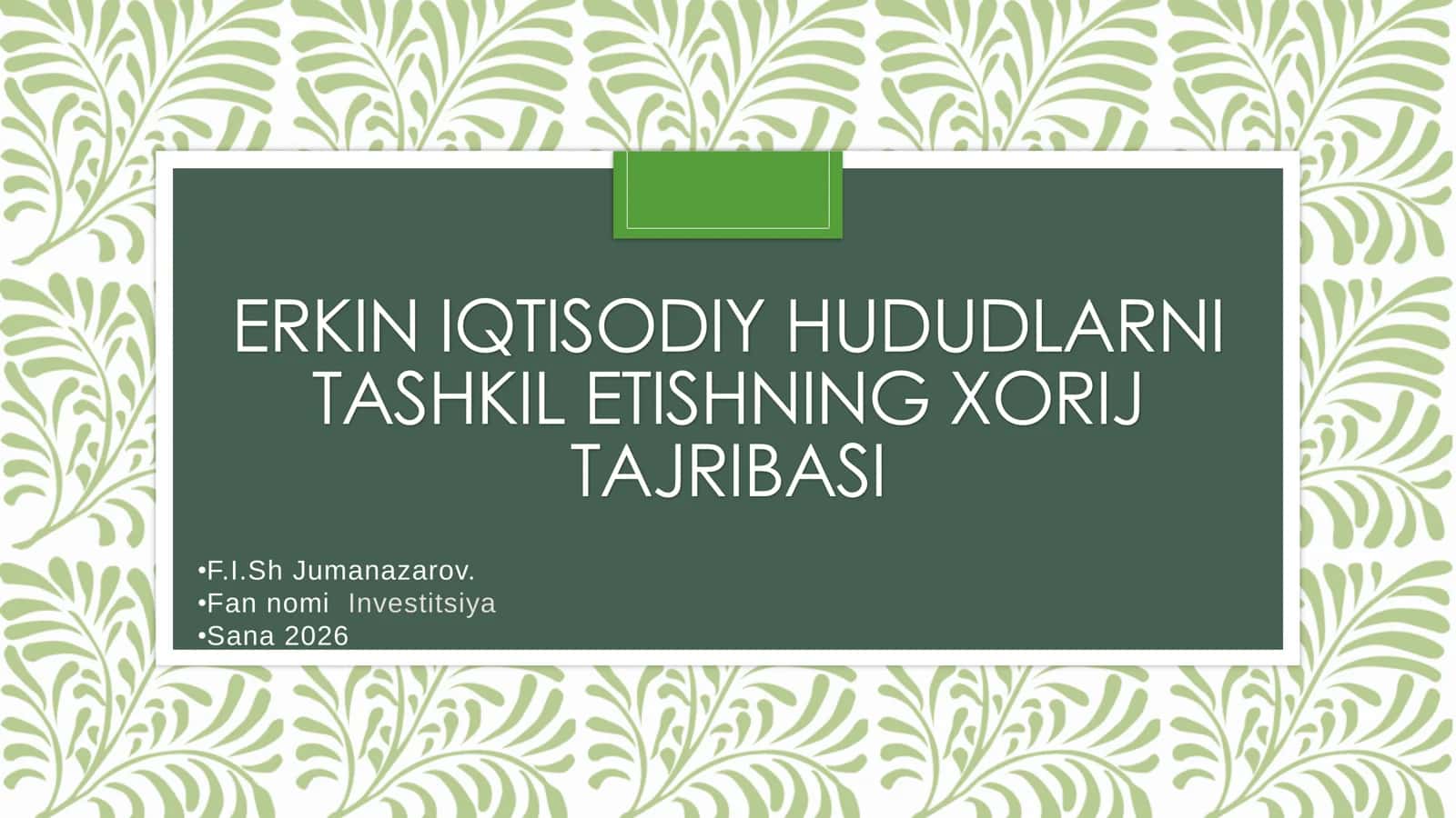 ERKIN IQTISODIY HUDUDLARNI TASHKIL ETISHNING XORIJ TAJRIBASI • 1
